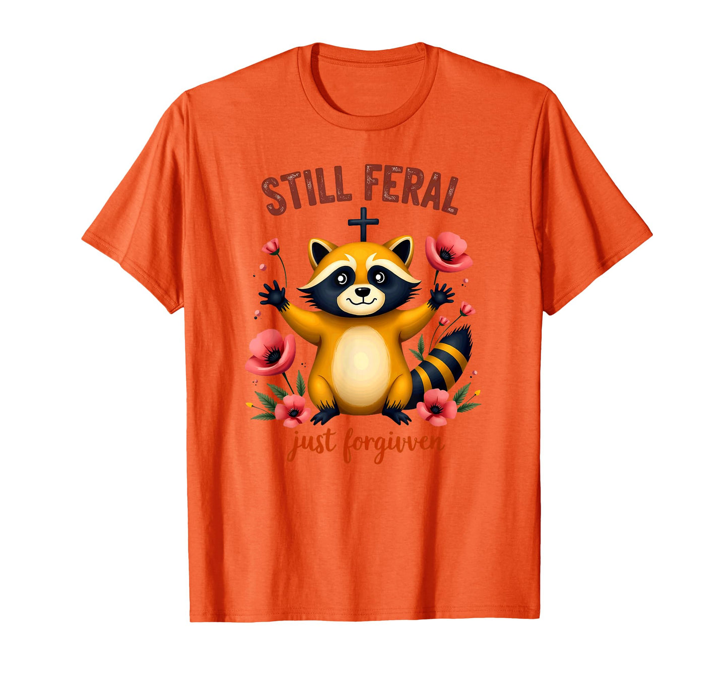 Christian Faith Raccoon Still Feral Just Forgiven T-Shirt