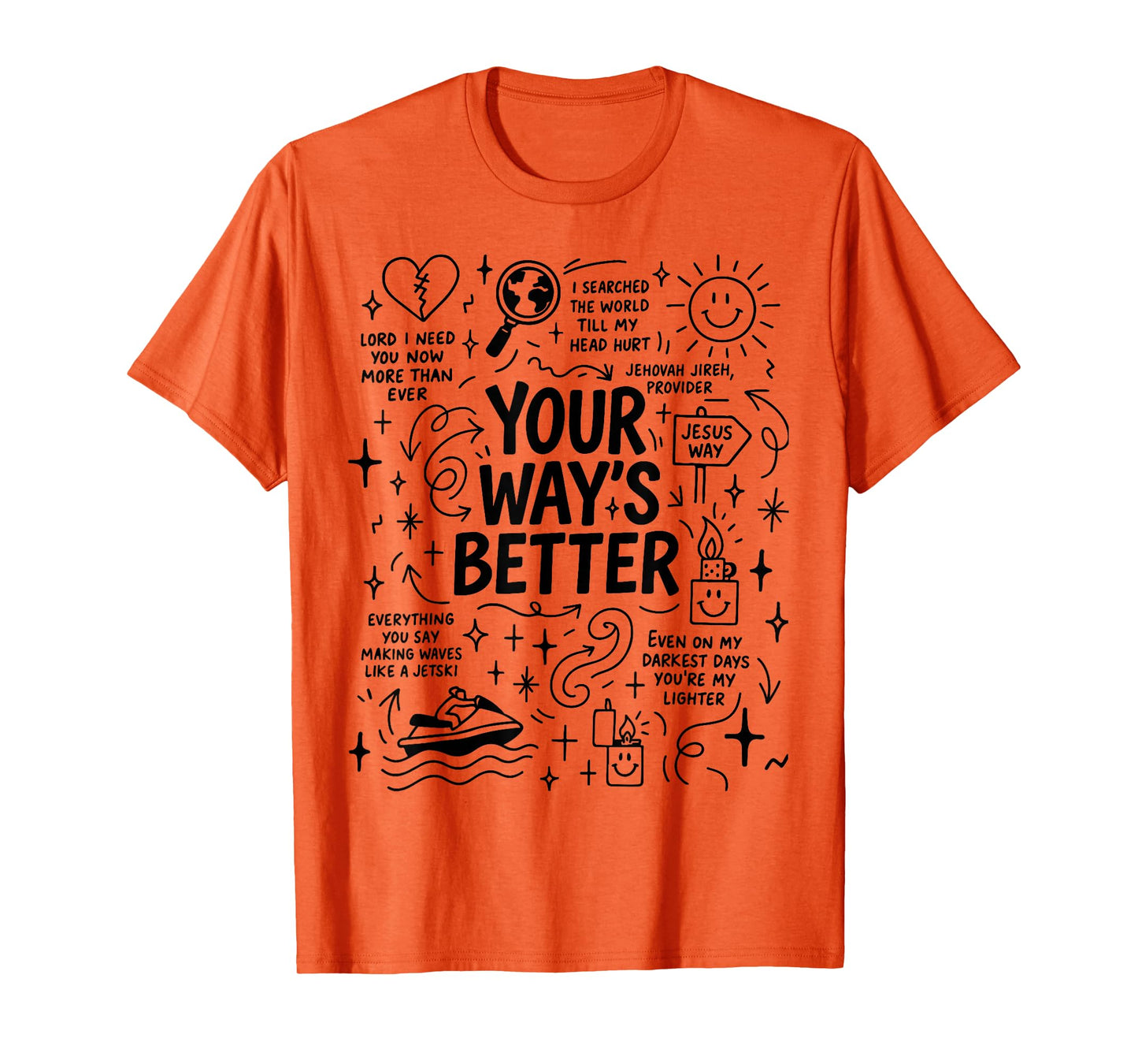 Your Way is Better Proverbs 16:9 Faith Apparel T-Shirt