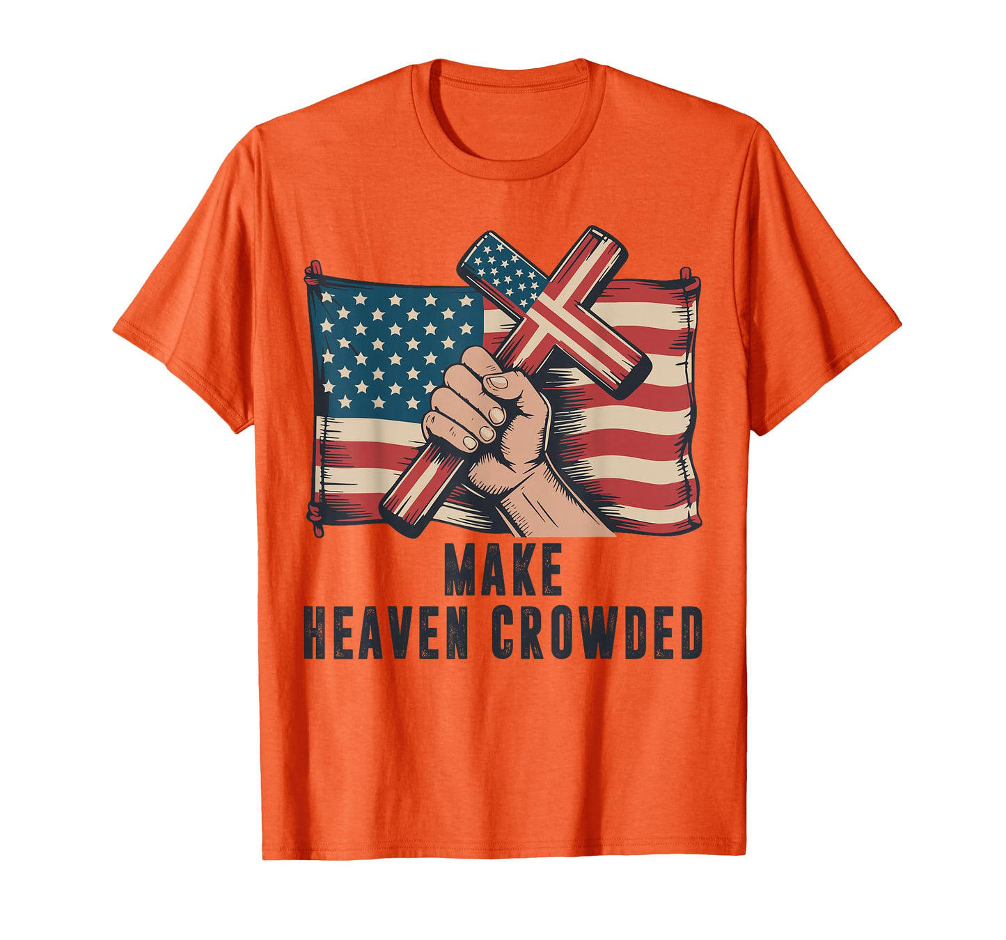 Make Heaven Crowded Christian Patriotic Cross American Flag T-Shirt