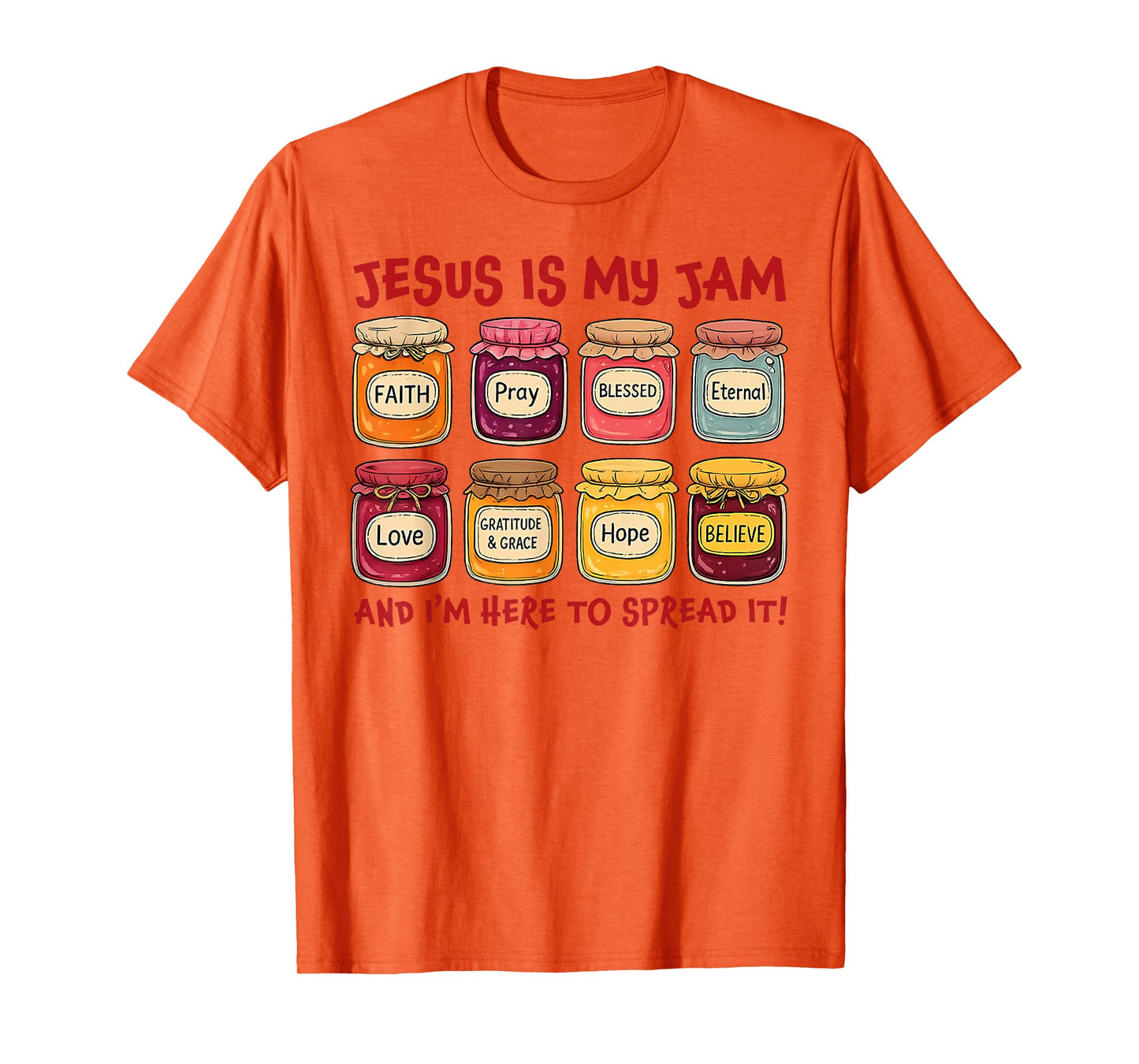 Jesus is My Jam and Im Here to Spread Christian Bible Verse T-Shirt