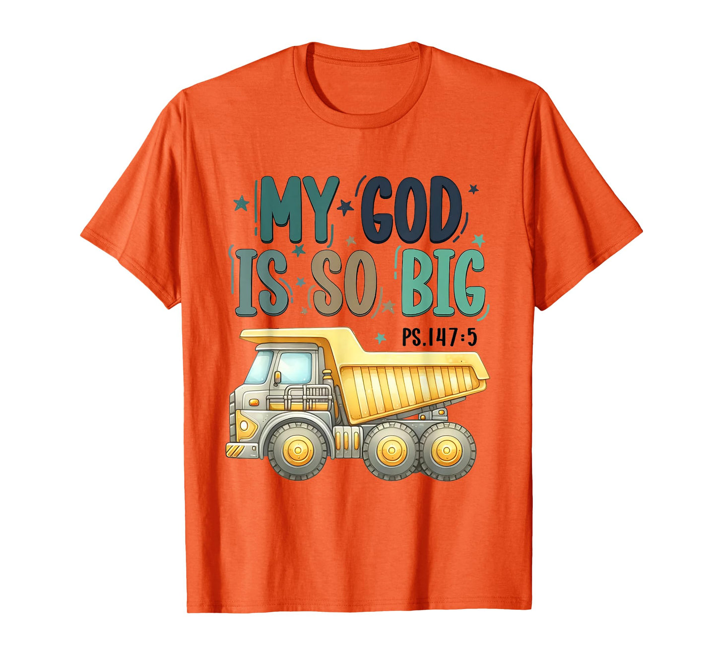 My God is So Big Christian Toddler Excavator Truck T-Shirt