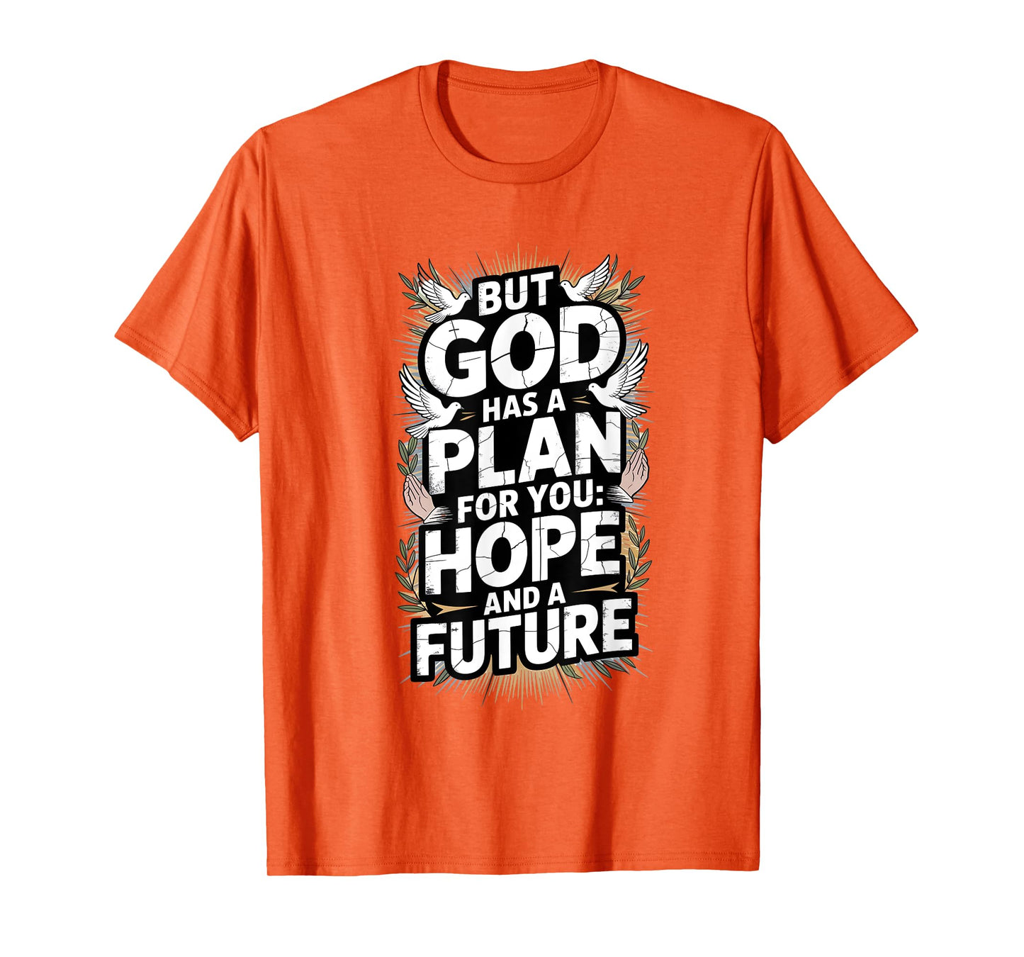 but god Hope and future T-Shirt