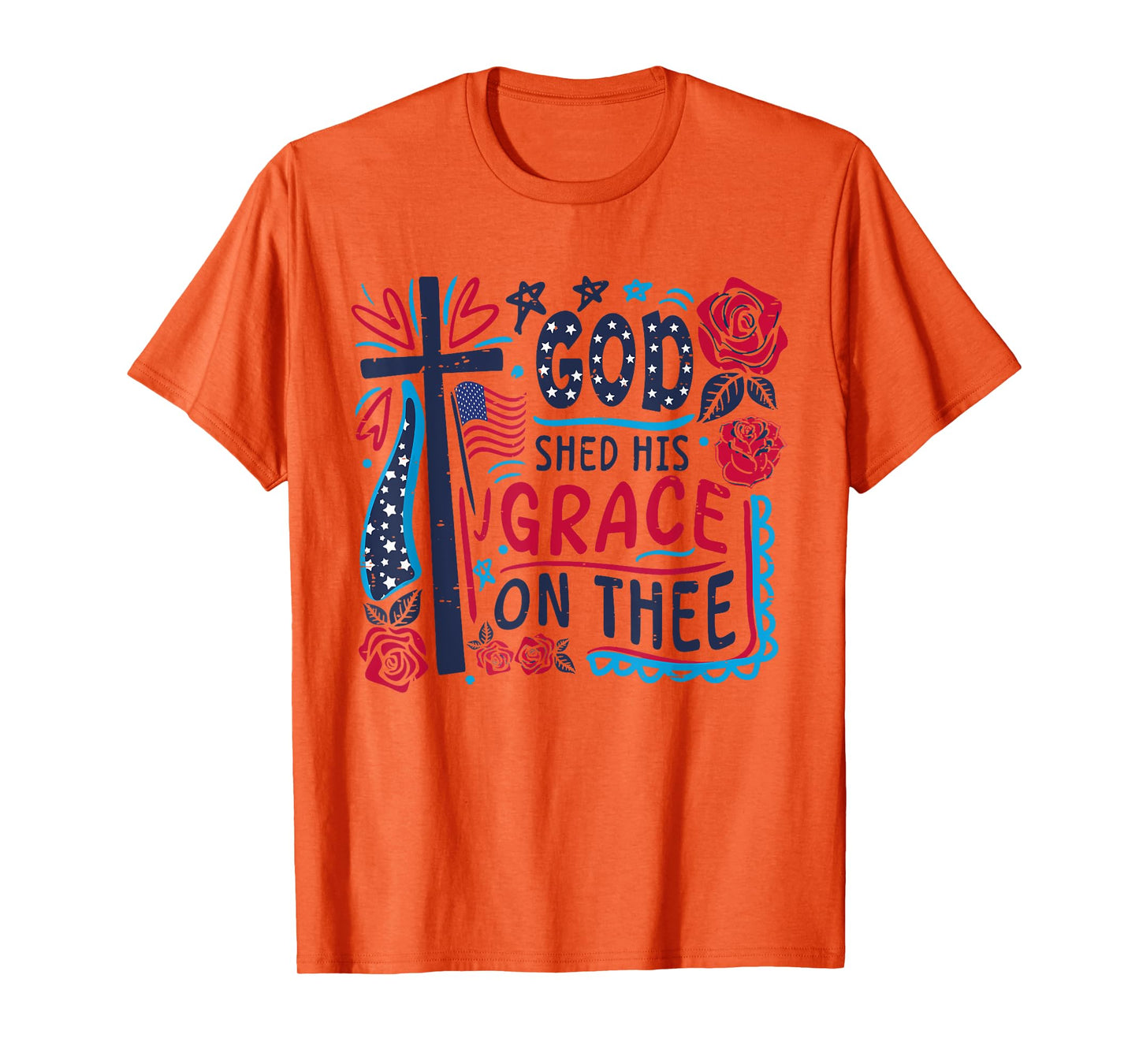 Retro Funny God Shed His Grace On Thee 4th Of July Christian T-Shirt