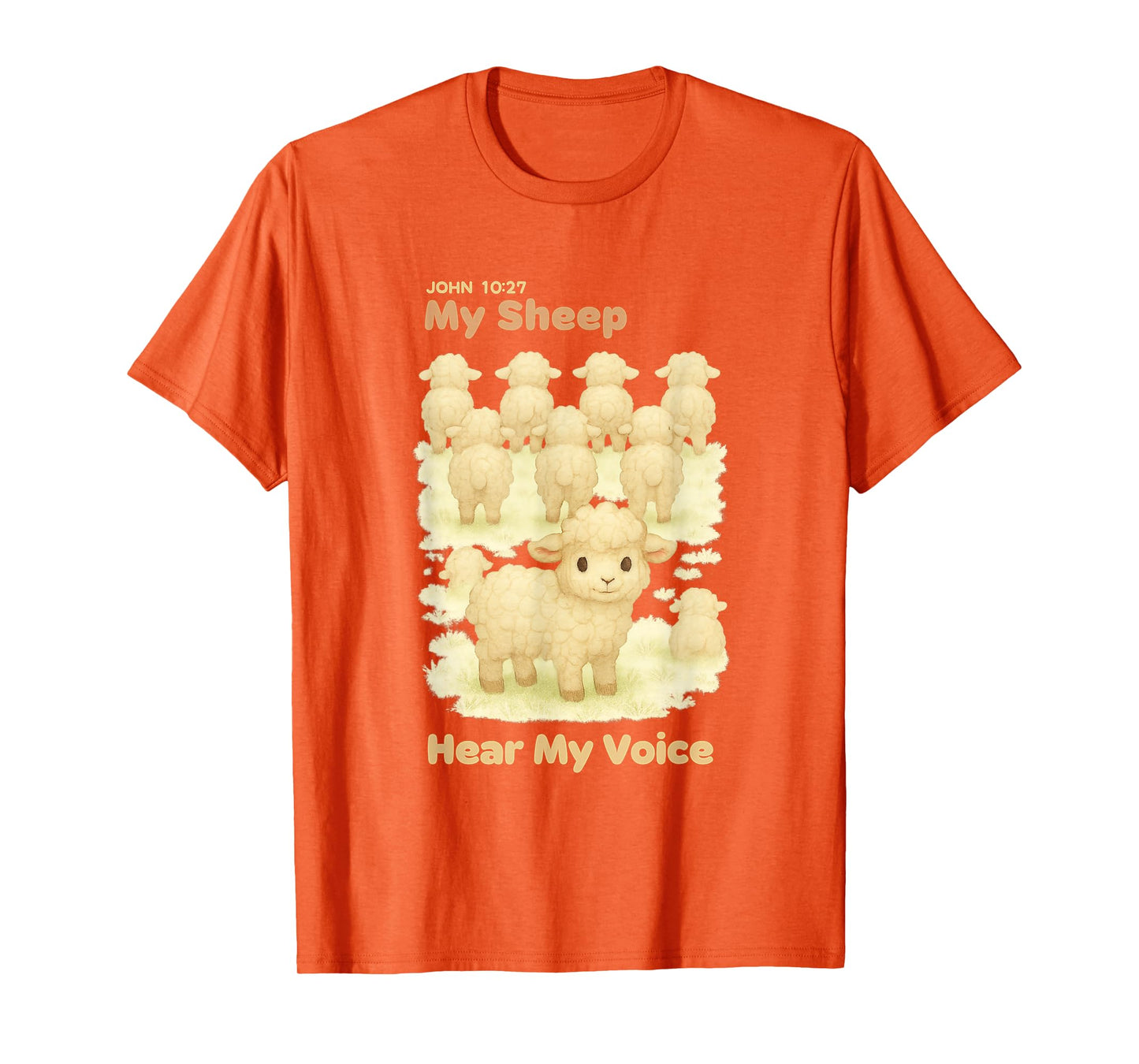 My Sheep Hear My Voice - John 10:27 Bible Verse T-Shirt