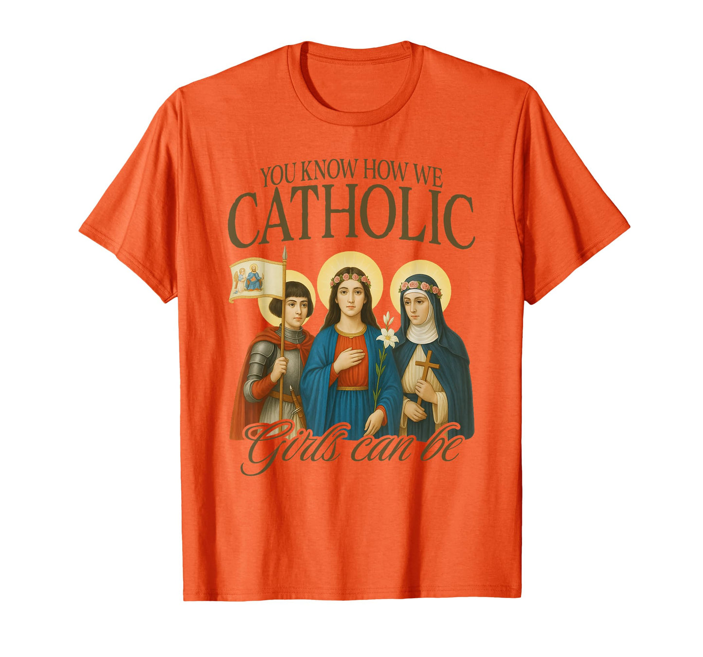 Catholic Mom Faith St. Joan of Arc Know How We Catholic T-Shirt