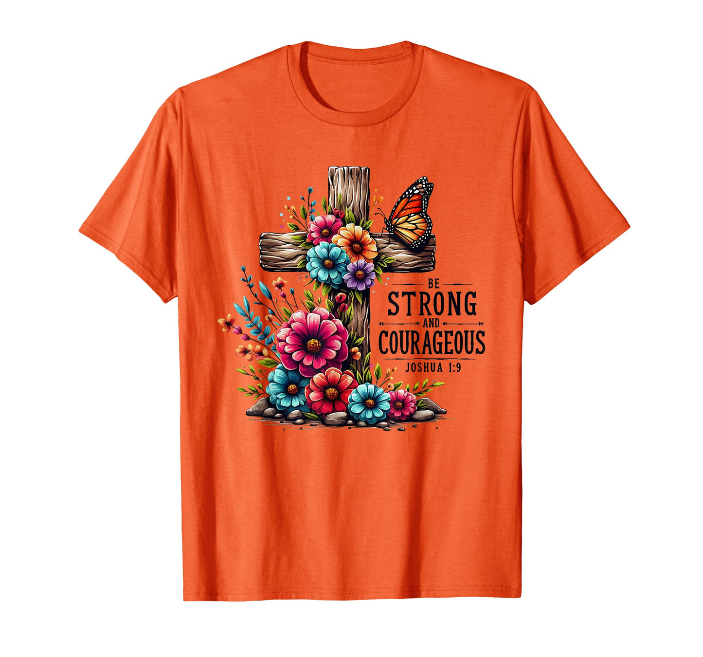 Be Strong Bible Verse Faith In Jesus Christian T-Shirt
