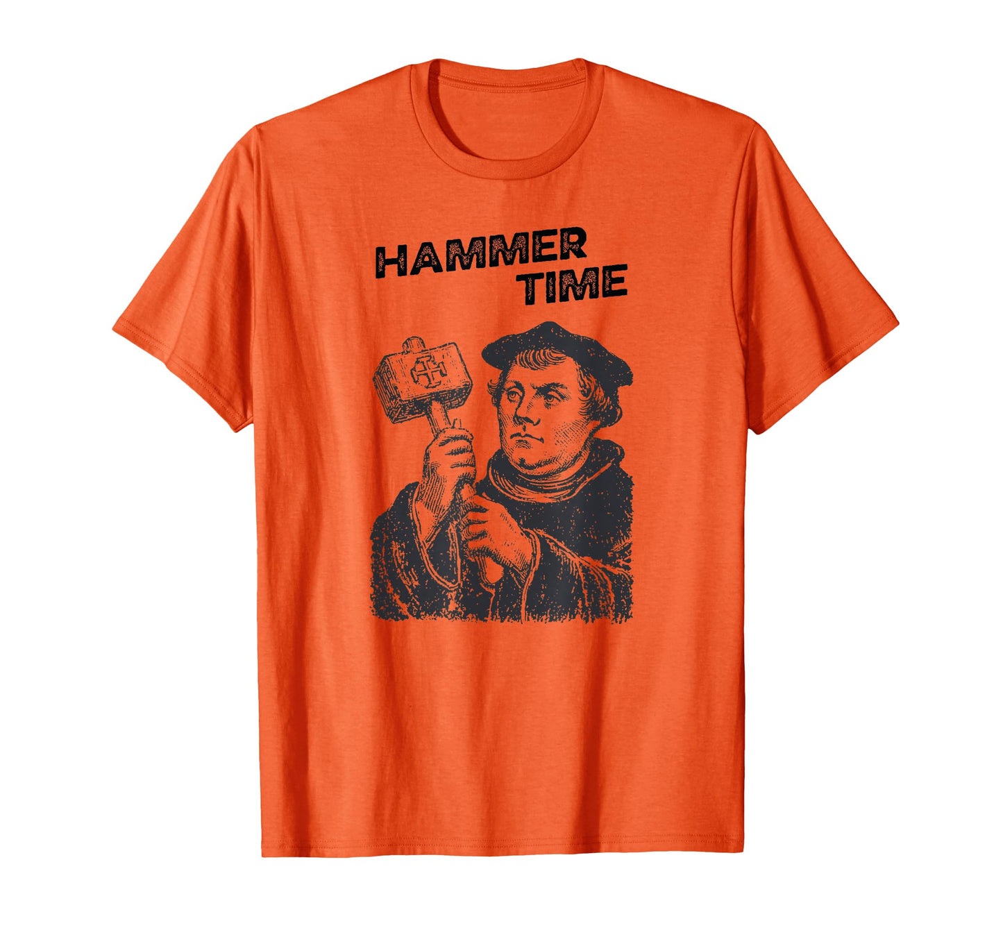 Funny Martin Luther Hammer Time Nailed It Reformation T-Shirt