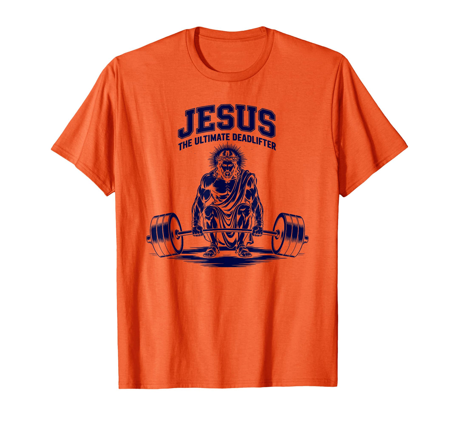 Jesus The Ultimate Deadlifter T-Shirt