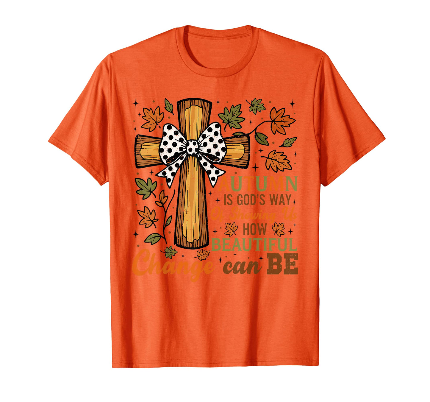 Autumn Is God's Way Inspirational Christian Fall Faith T-Shirt