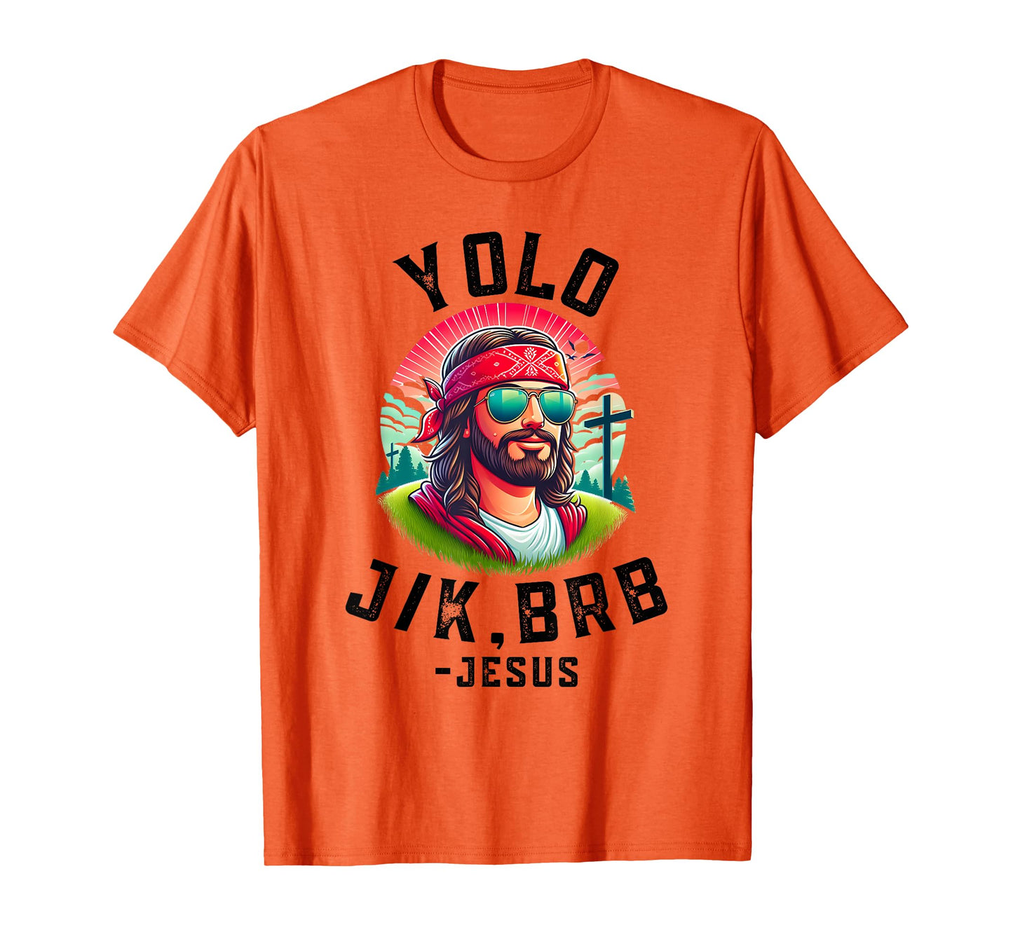 YOLO Jk Brb Jesus Funny Easter Resurrection Christians T-Shirt