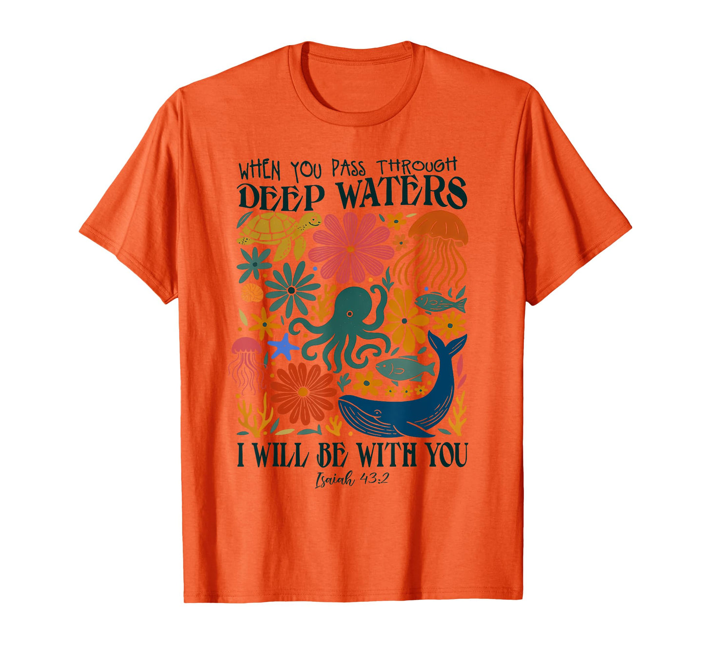 Retro Summer Ocean When You Pass Through Deep Waters Outfit T-Shirt