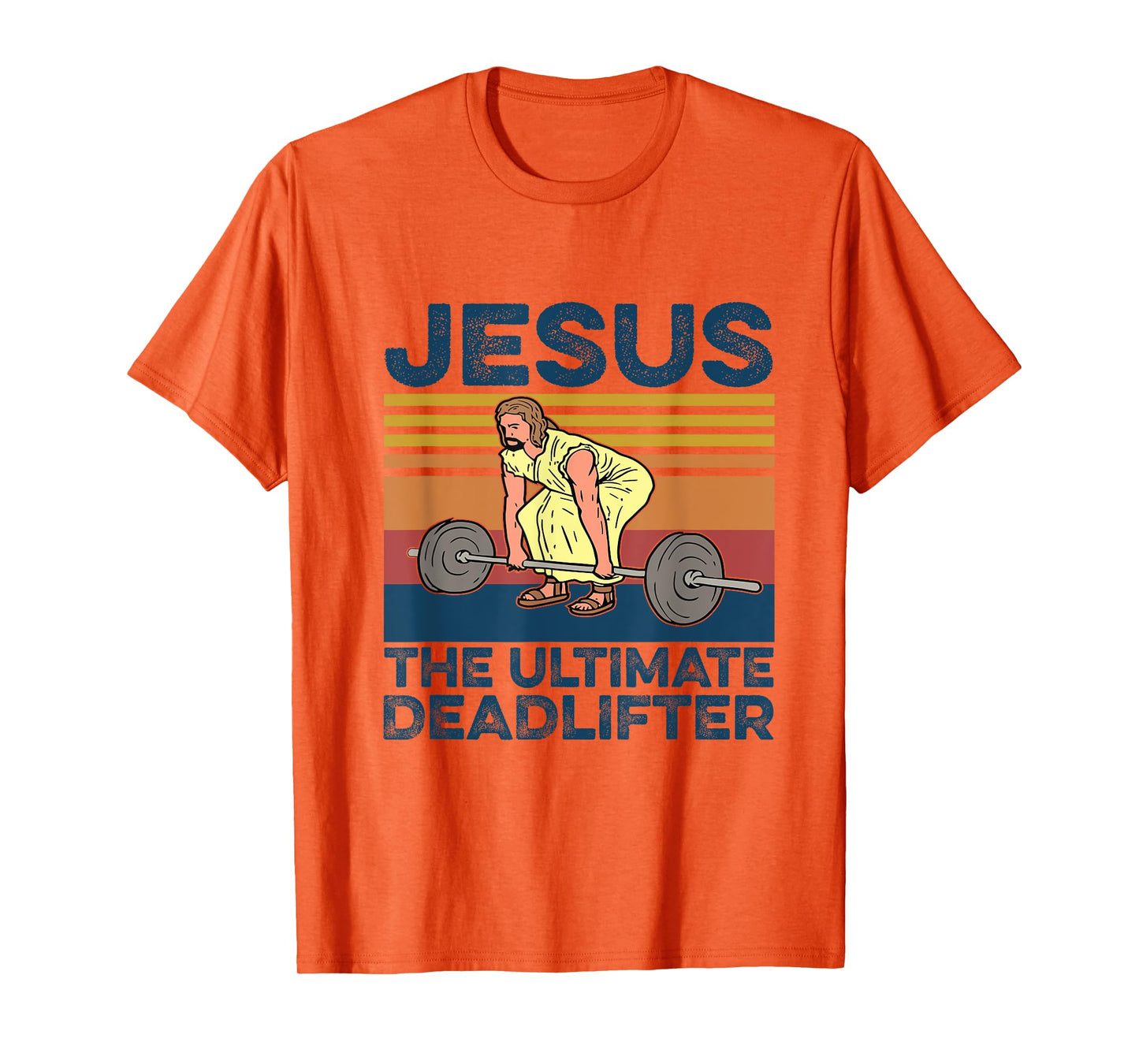 Jesus The Ultimate Deadlifter Shirt Funny Jesus Shirt T-Shirt