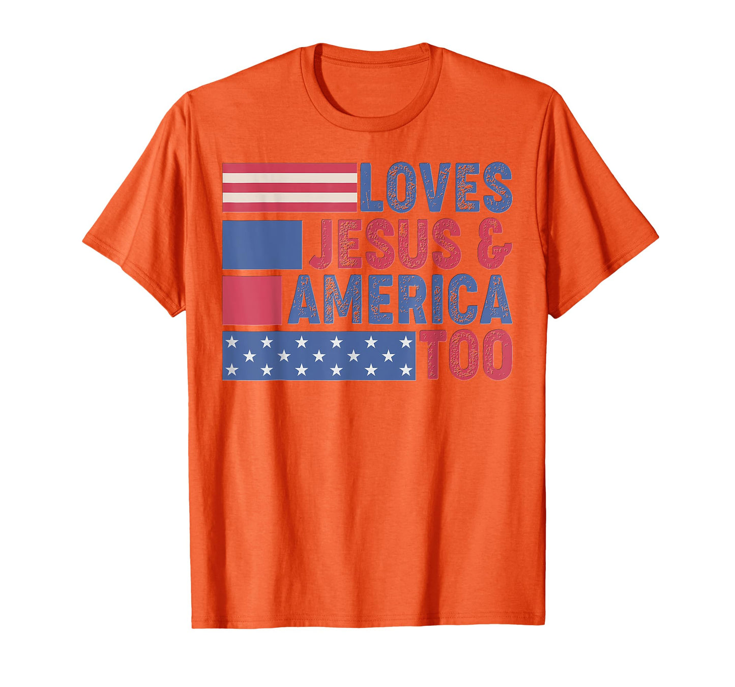 Loves Jesus & America Too Christ 4th Of July American Flag T-Shirt