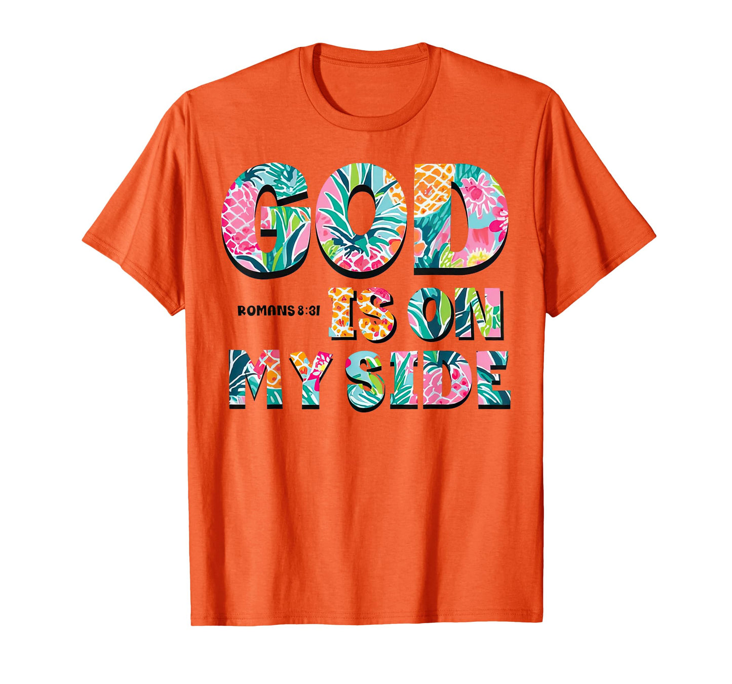 God is on my side Tropical Christian Message T-Shirt