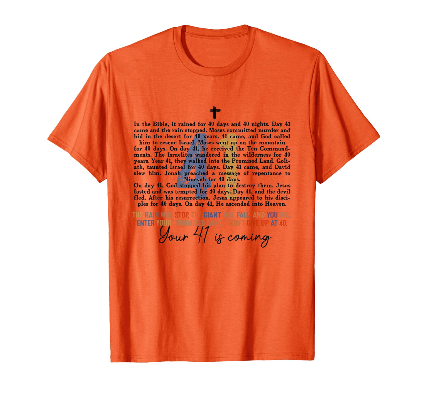 Your 41 Is Coming Religious Bible Verse Faith-Based Jesus T-Shirt