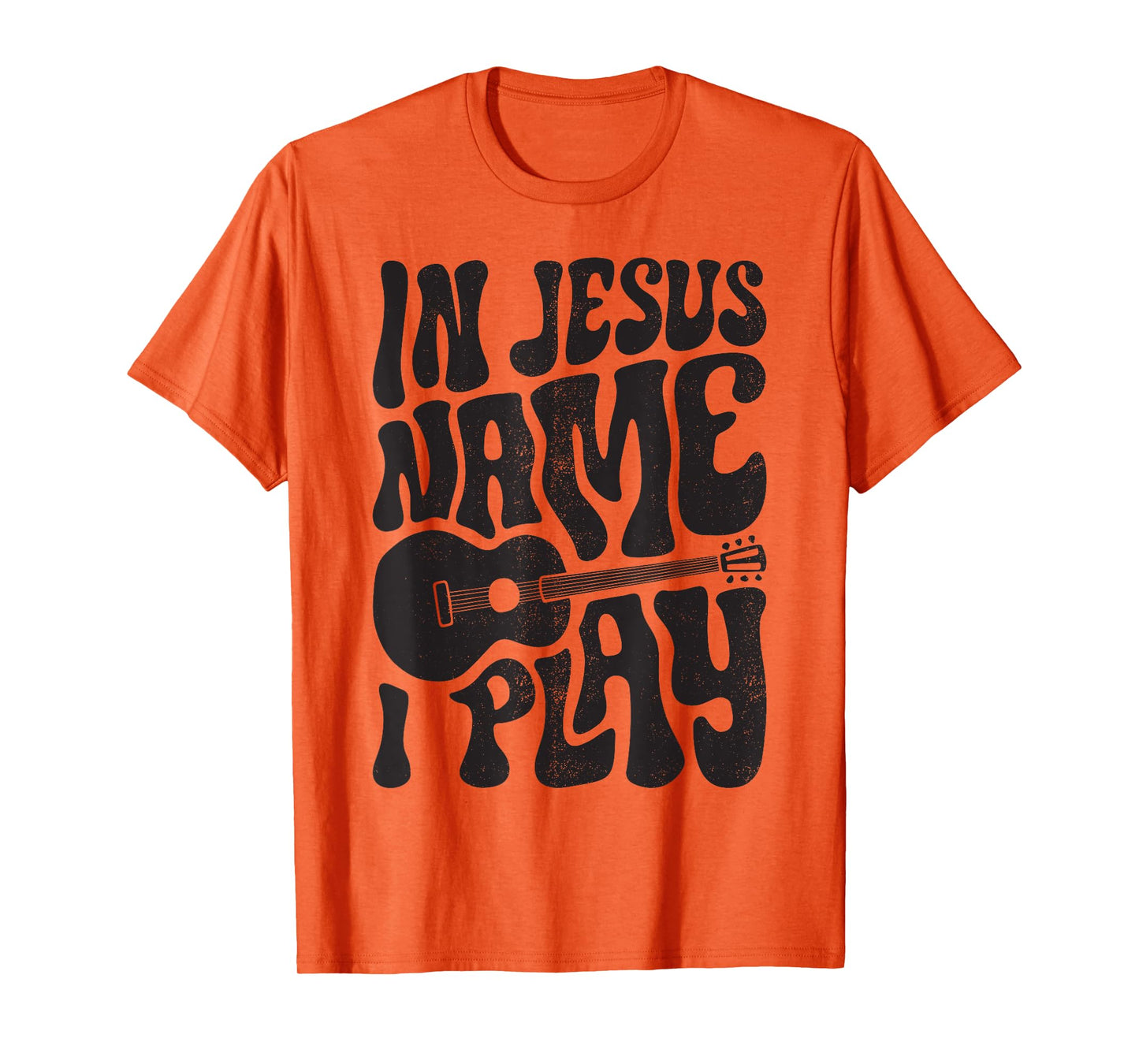 In Jesus Name Play Acoustic Guitar Guitarist Christian Music T-Shirt