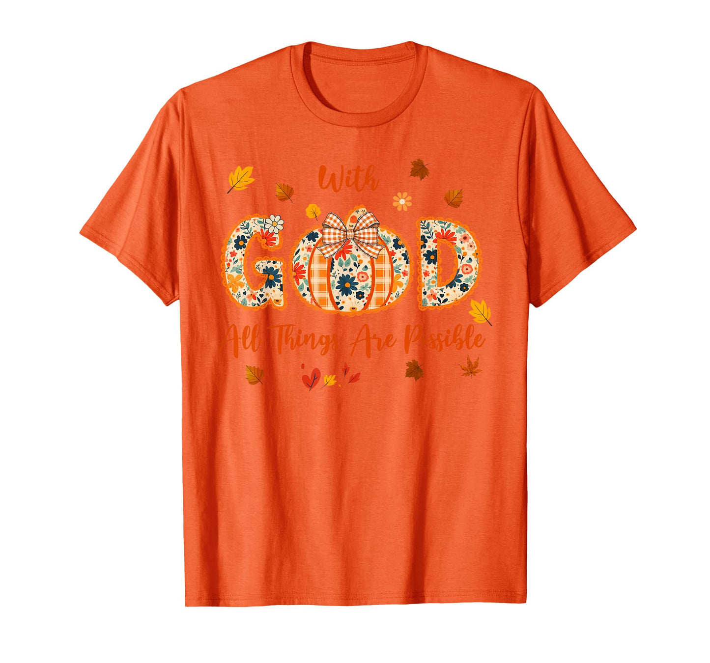 with God All Things are Possible Fall Pumpkin Spice Women T-Shirt