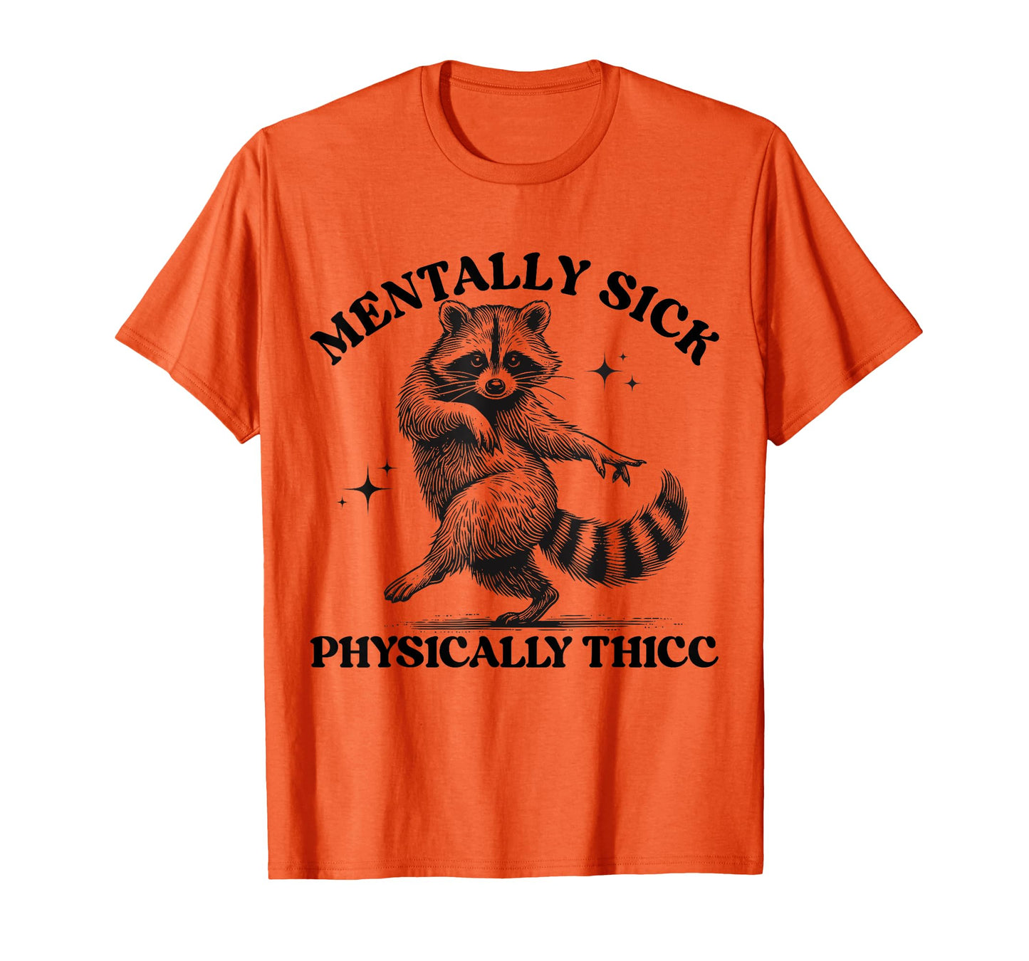 Funny Retro Mentally Sick But Physically Thicc Mentally Sick T-Shirt
