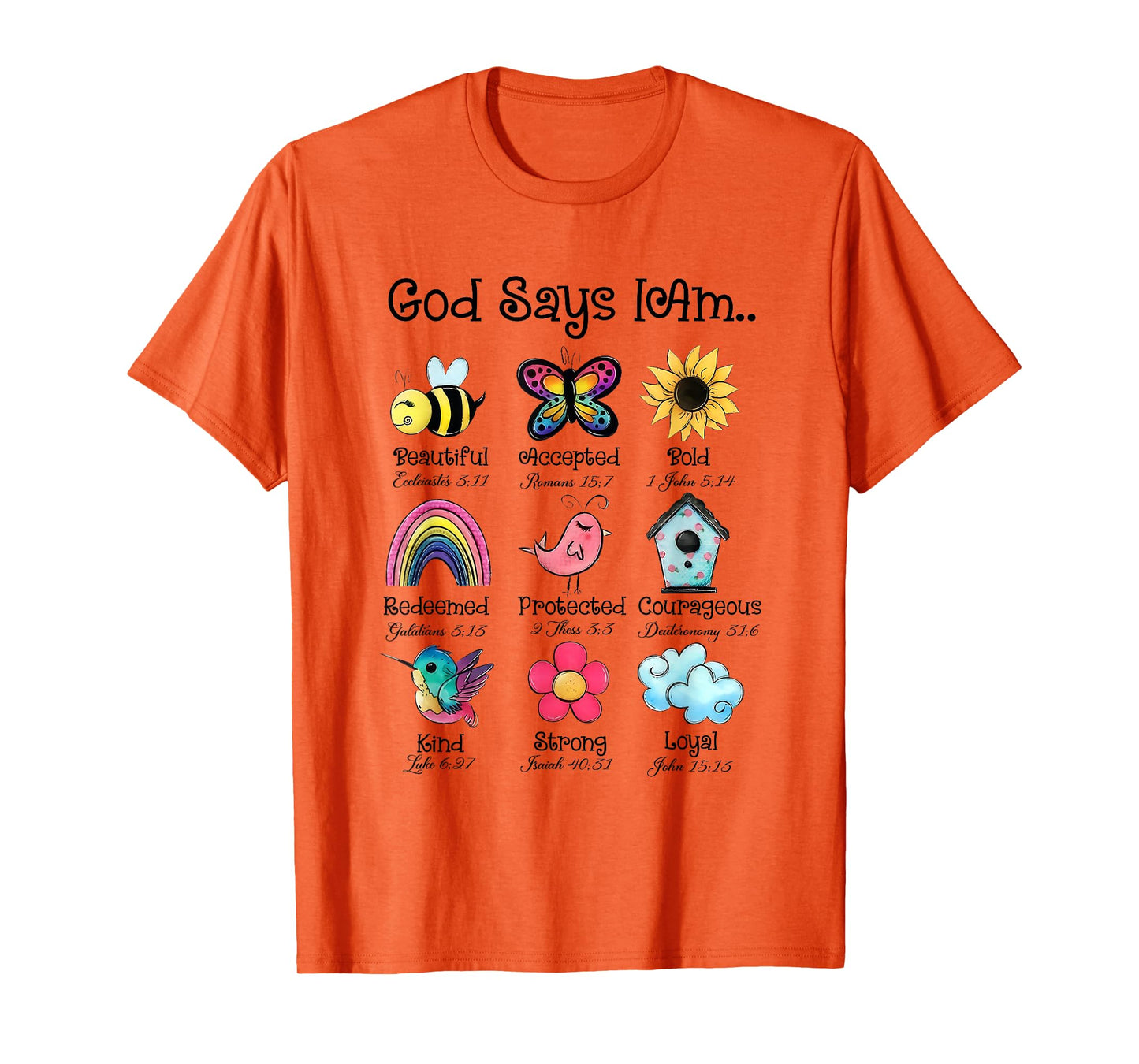 God Says I am... T-Shirt