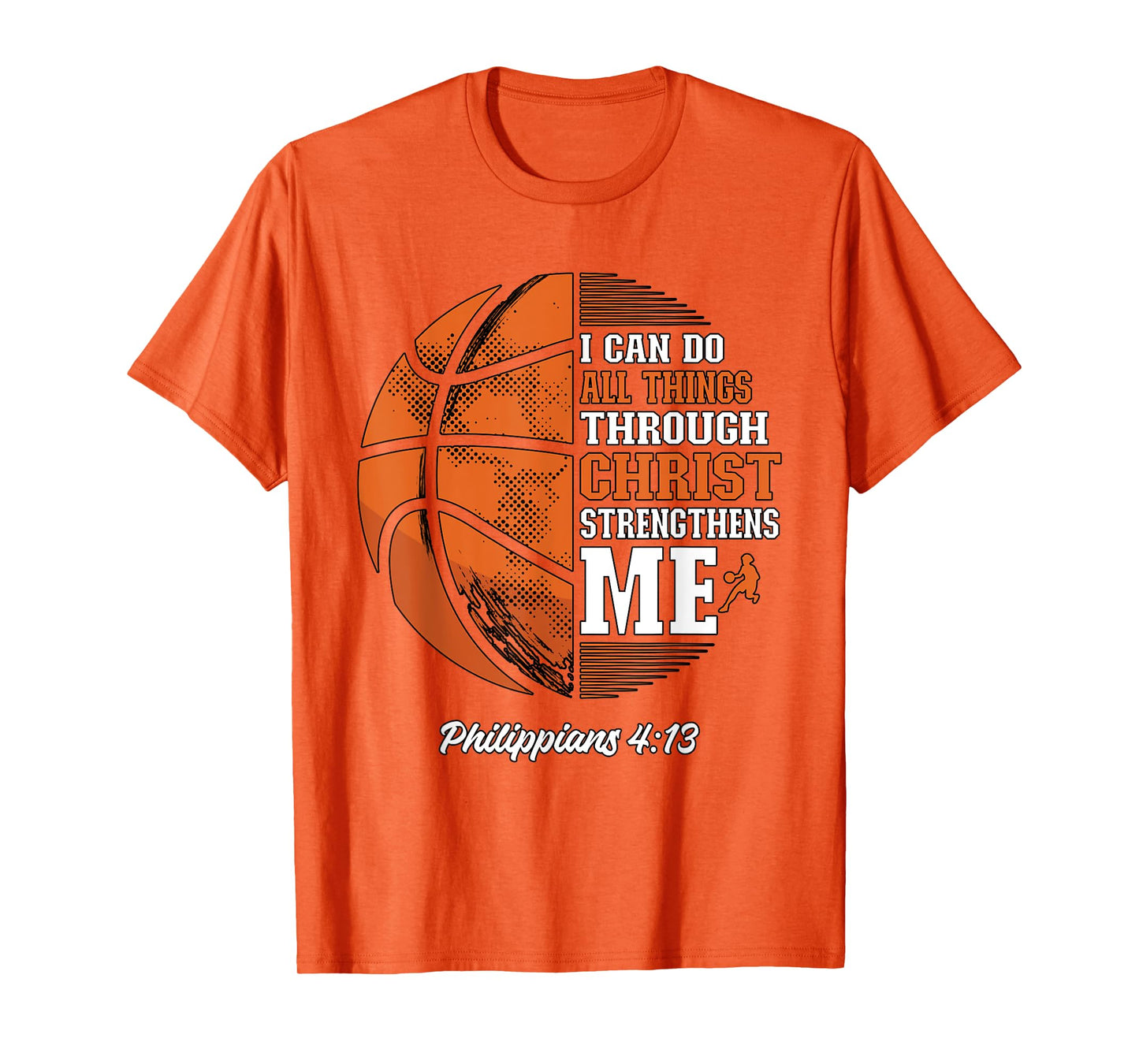 I Can Do All Things Through Christ Basketball T-Shirt