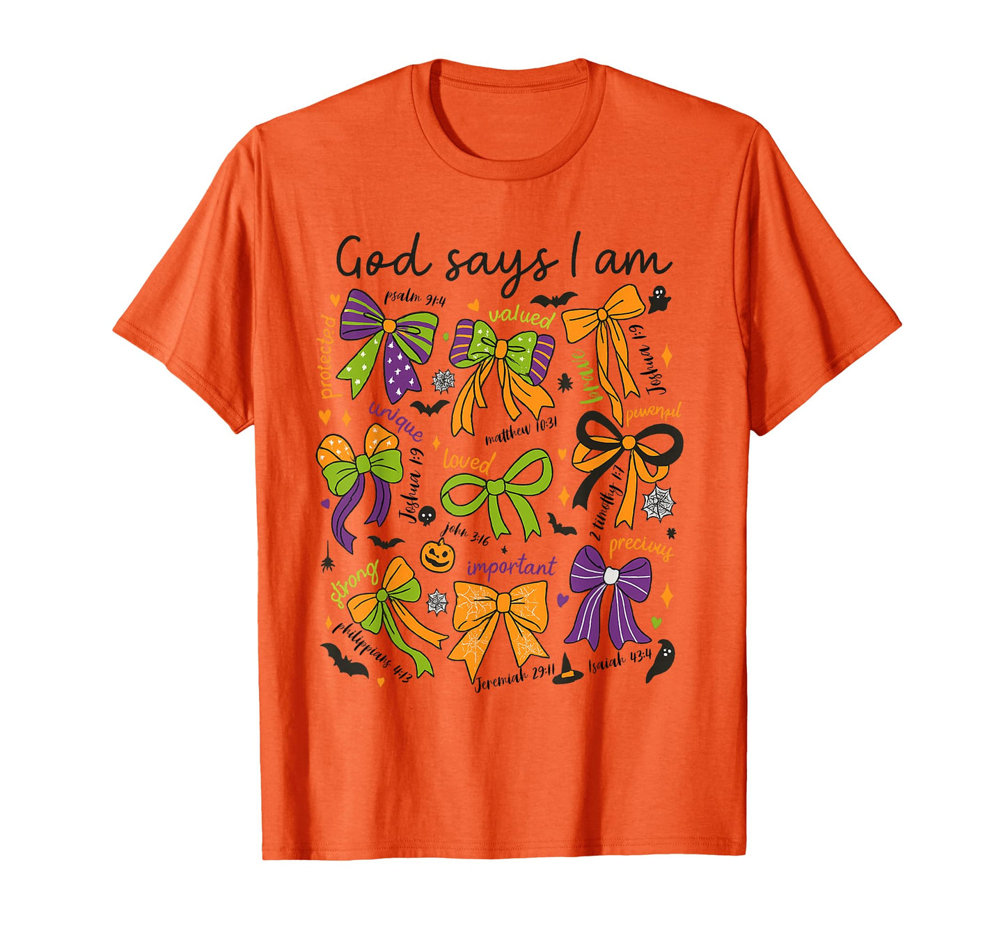 Bow God Say I Am Halloween Christian Women Bible Verse Jesus T-Shirt