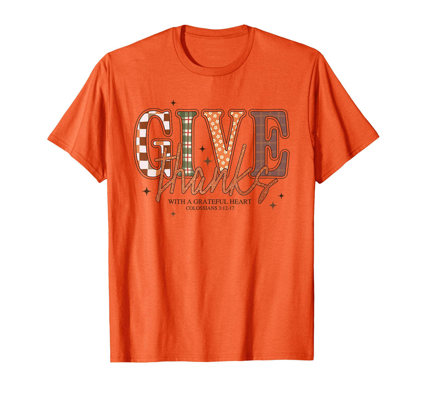 Give Thanks with A Grateful Heart Colossians Christian Bible T-Shirt