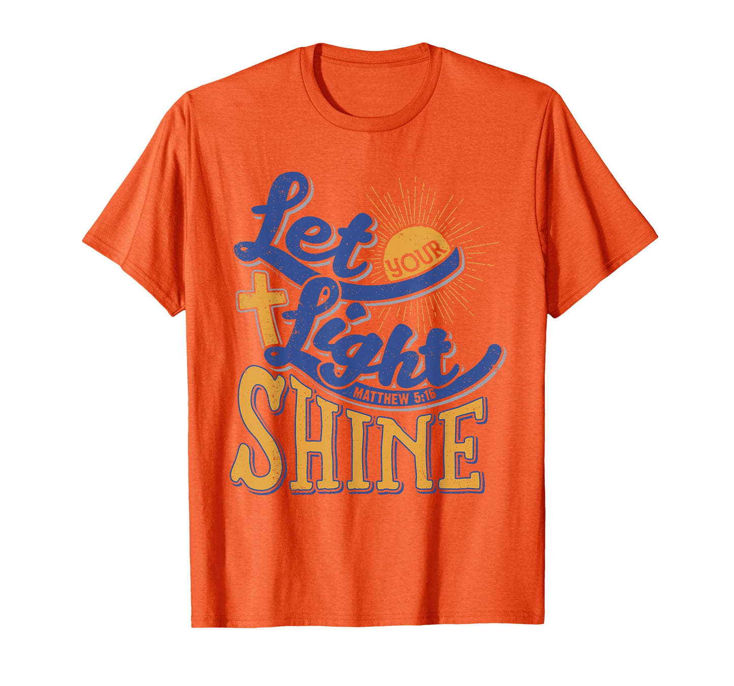 Let your light Shine Christian Bible Scripture T-Shirt
