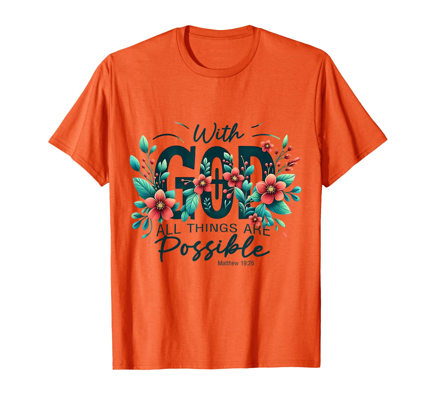 with God All Things are Possible Bible Gospel T-Shirt