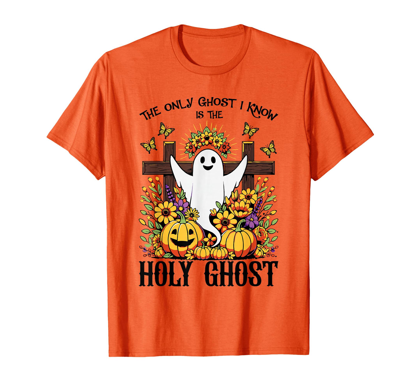 The Only Ghost I Know Is The Holy Ghost Funny Boo Women T-Shirt