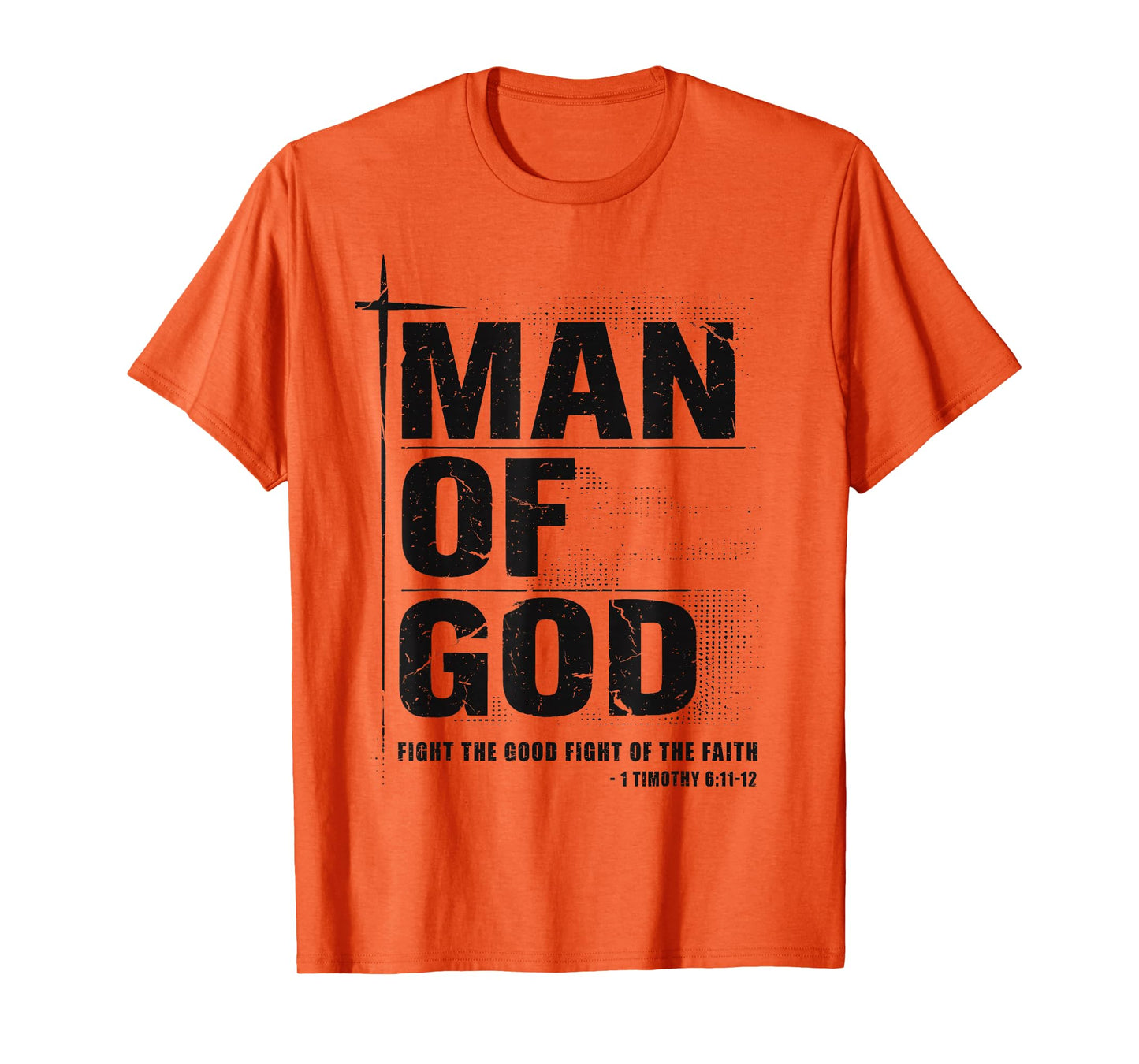 Man of God Christian Dad Bible Verse Timothy 6 11 Grunge T-Shirt