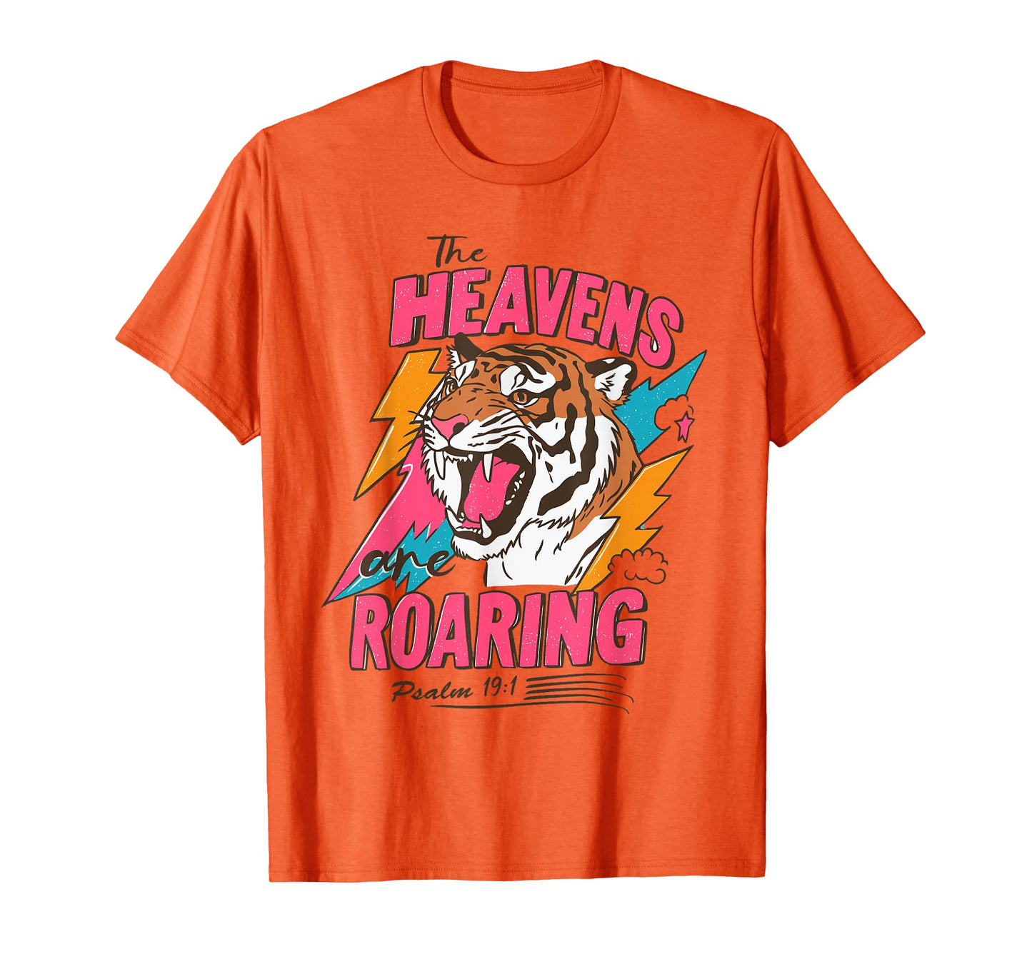 The Heavens are Roaring Bible Verse Faith Christian Jesus T-Shirt