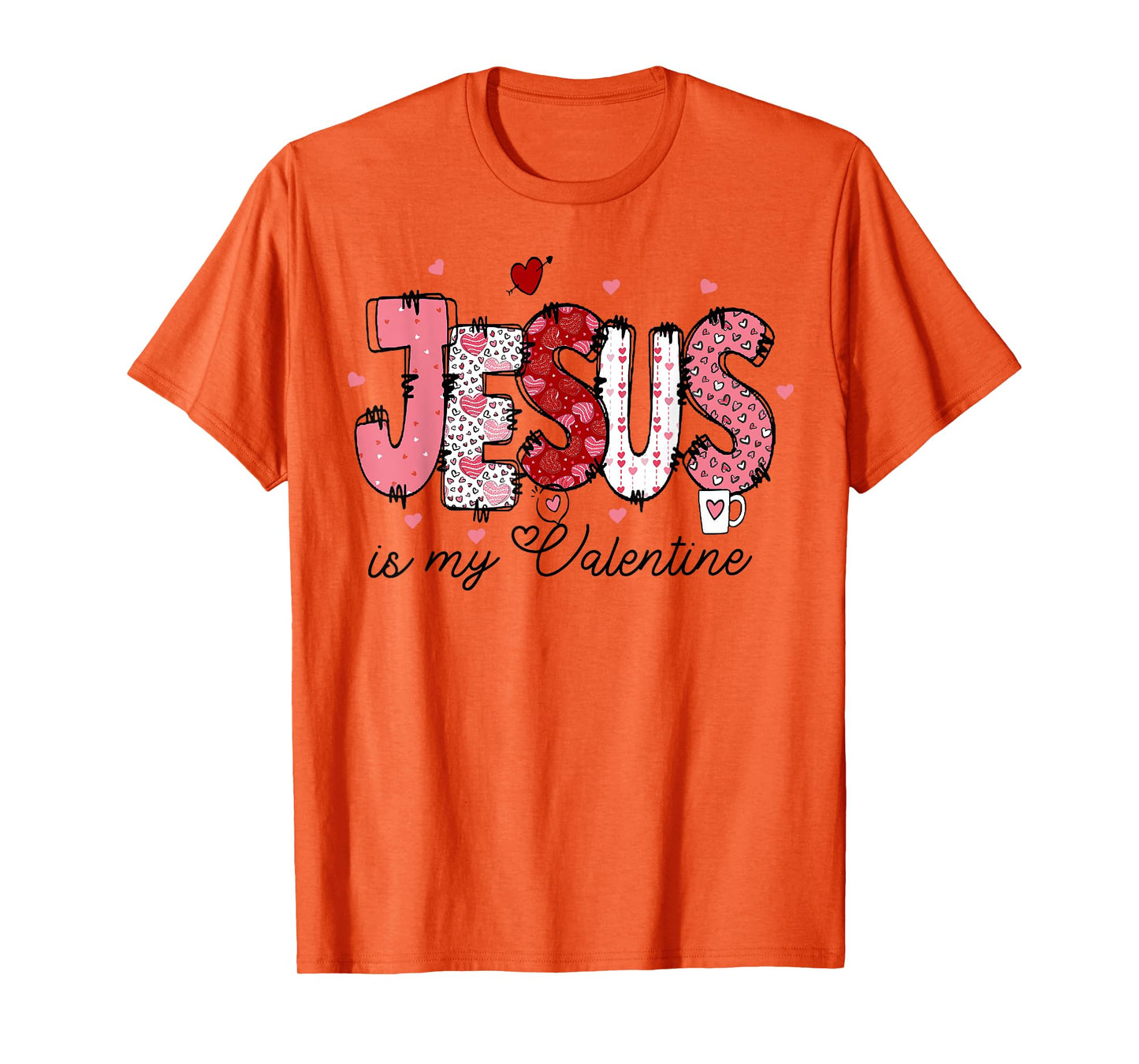 Jesus Is My Valentine Christian Heart Girl Women T-Shirt