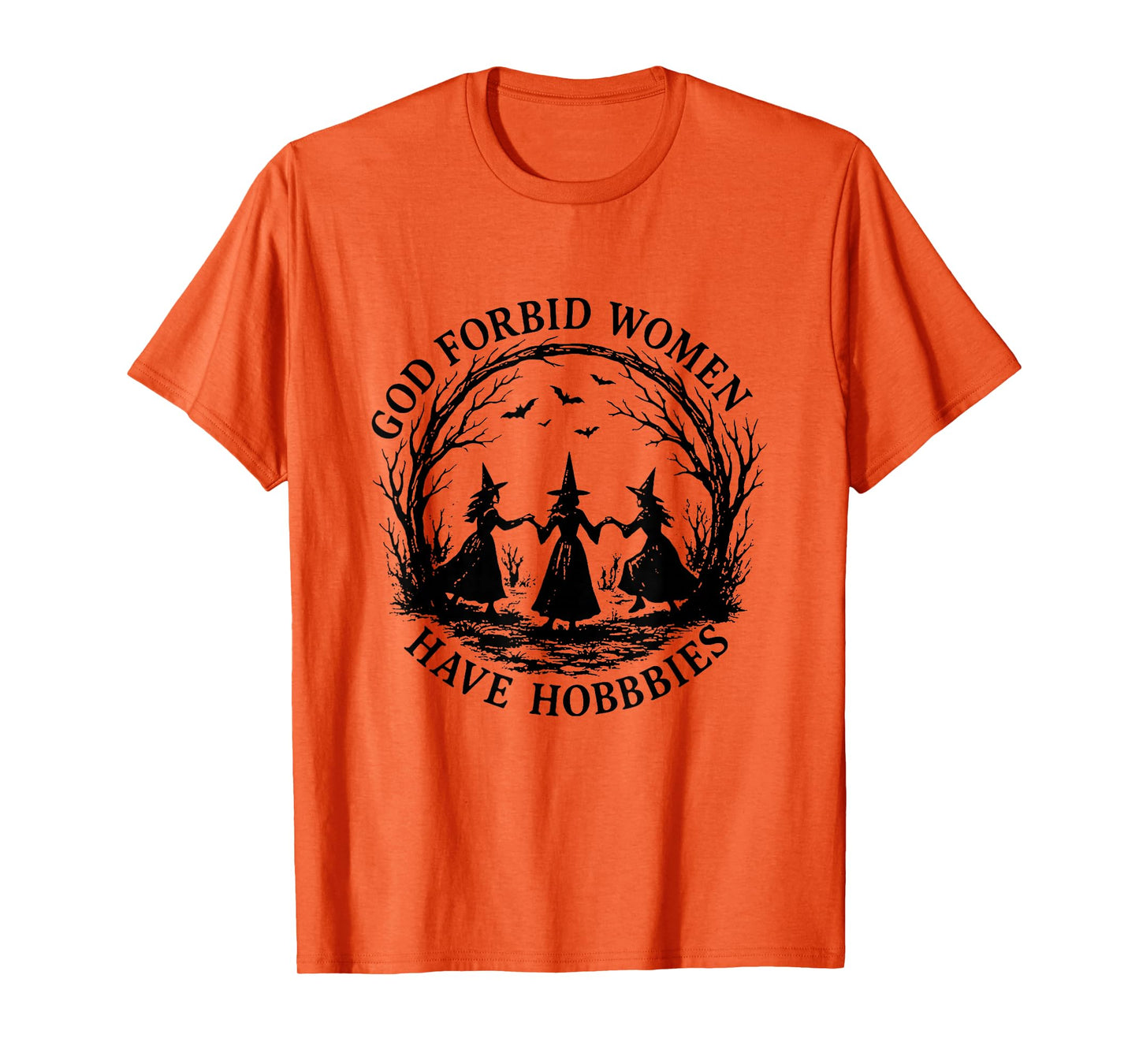 God Forbid Women Have Hobbies Feminism Halloween Witch T-Shirt