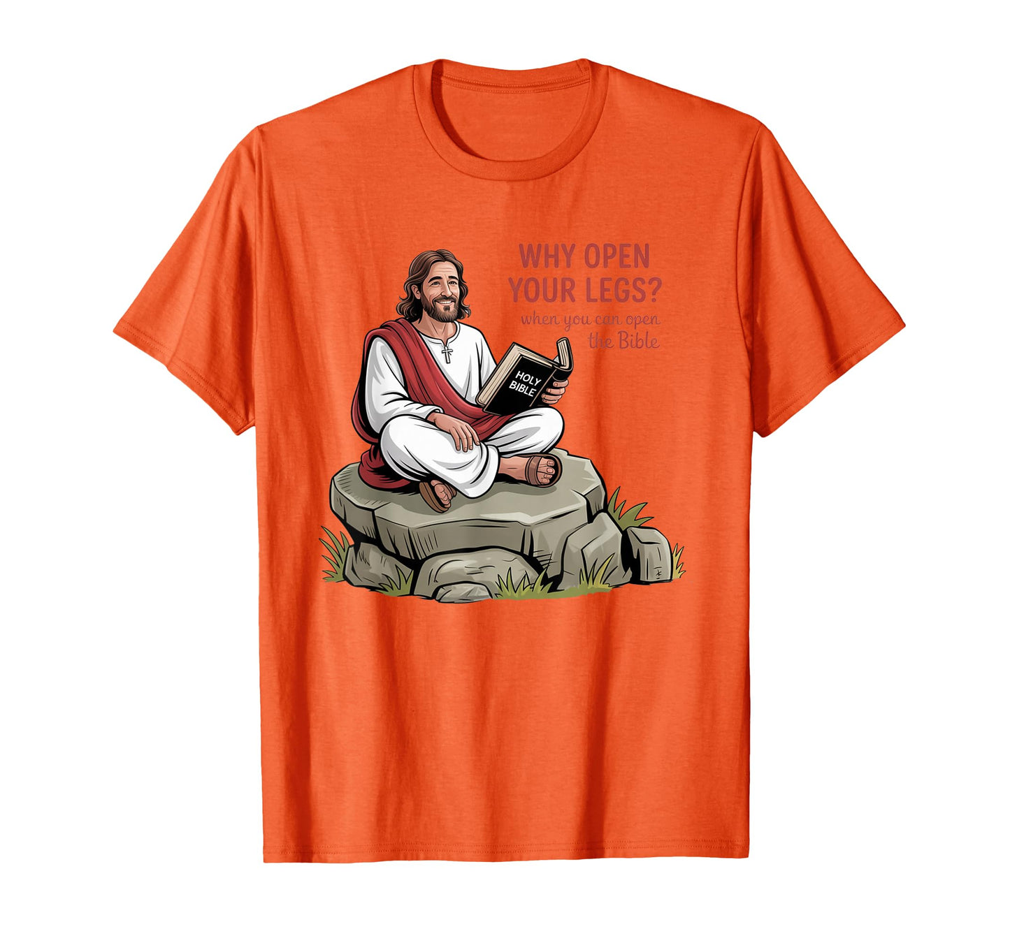 Groovy Jesus Why Open Your Legs When You Can Open The Bible T-Shirt