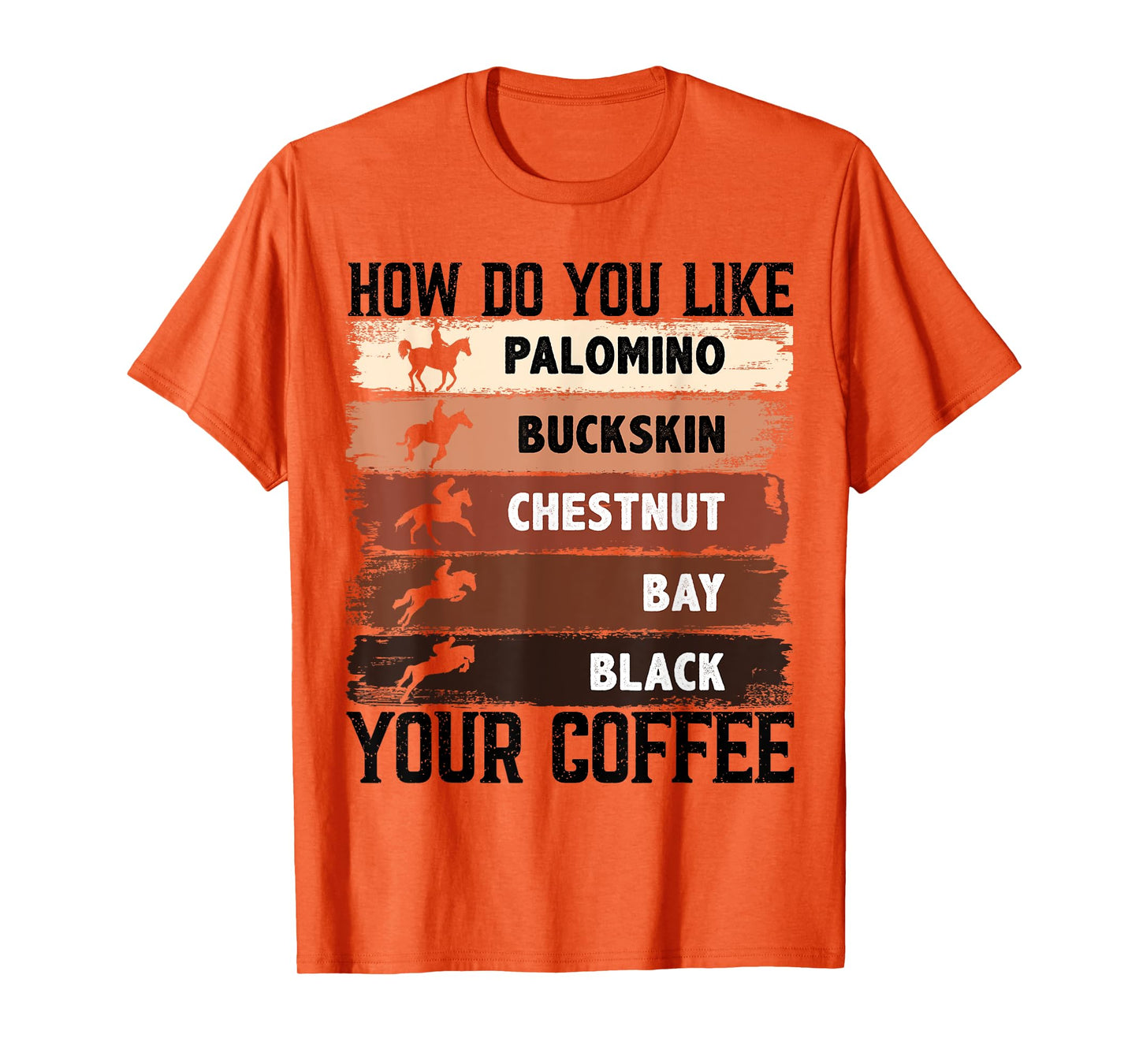How Do You Like Your Coffee, Animal Lover Horse Equestrian T-Shirt
