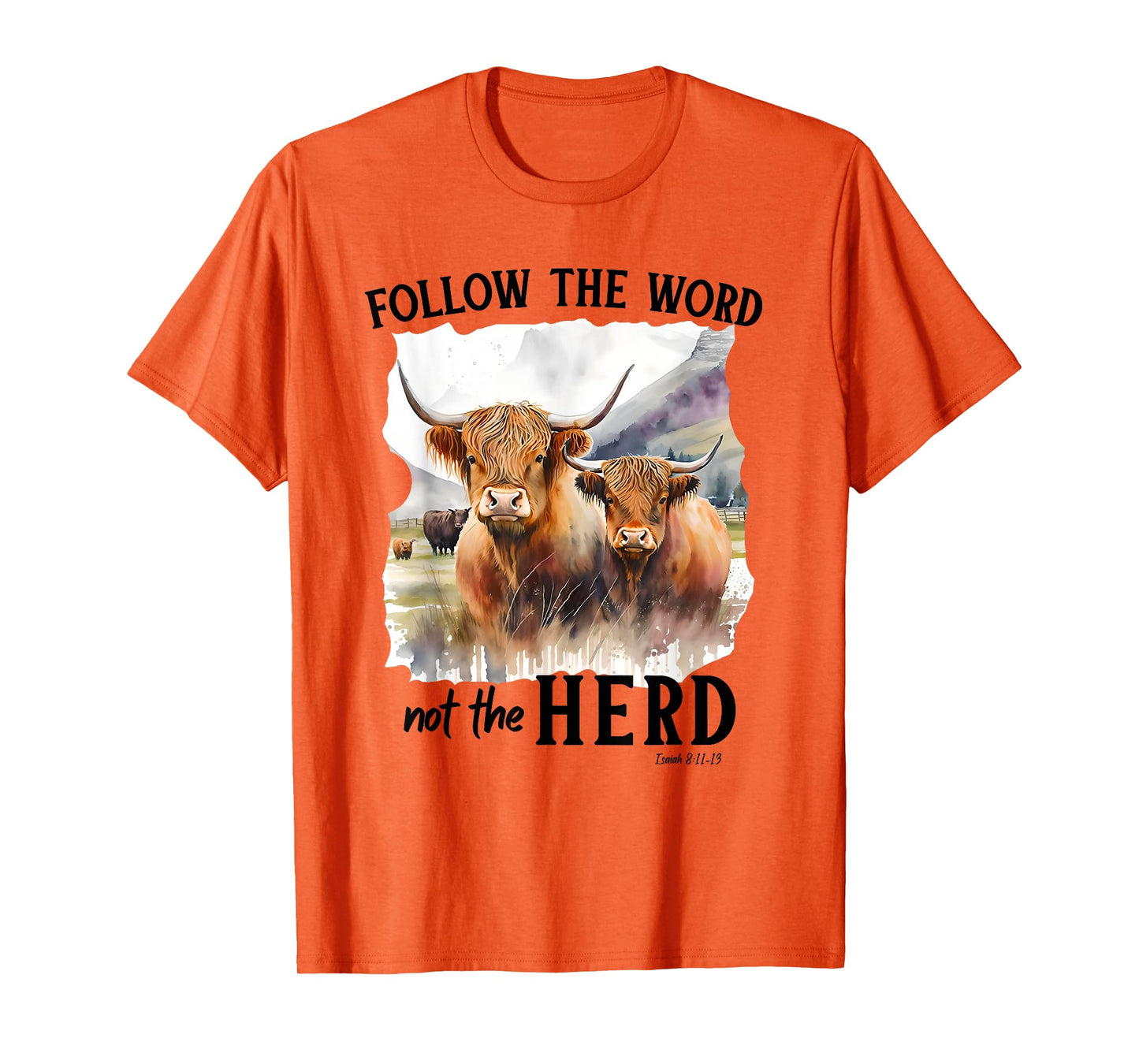Highland Cow Follow The Word Not The Herd Christian Western T-Shirt