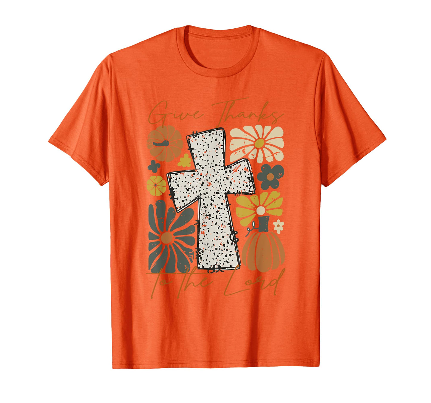 Jesus Give Thanks To The Lord Christian Cross God Faith T-Shirt