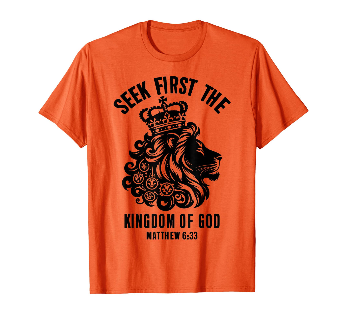 Bible Verse Seek First The Kingdom of GOD Christian T-Shirt