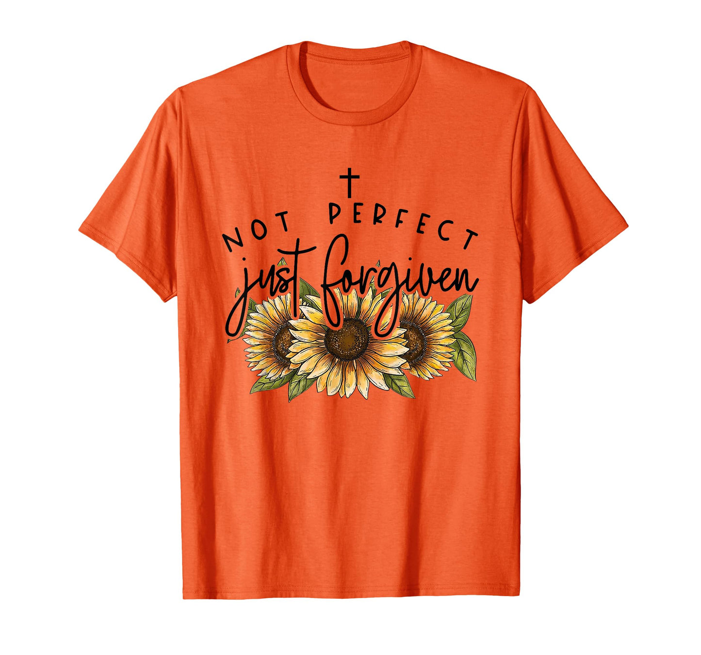 Not Perfect Just Forgiven Sunflower T-Shirt