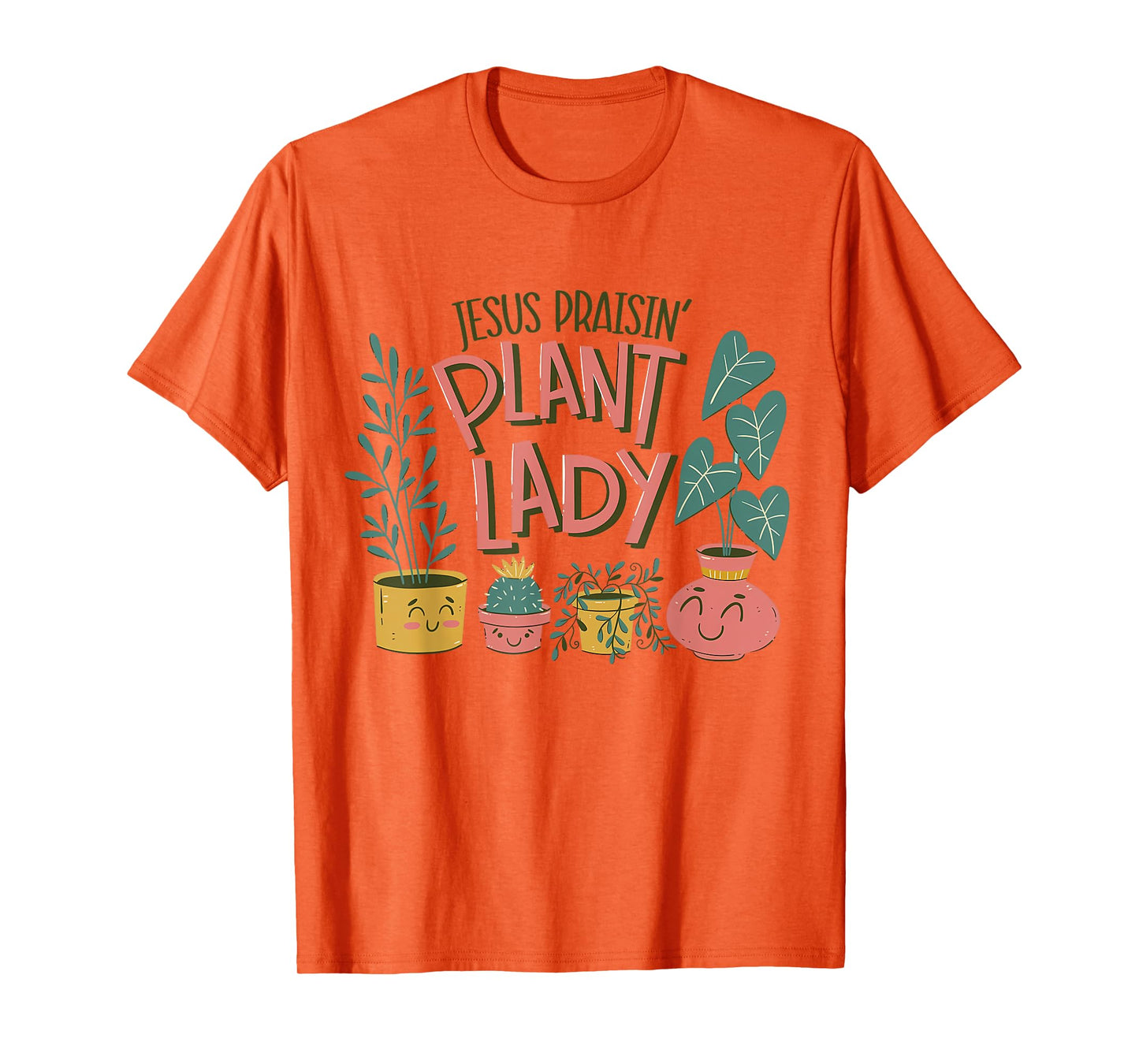 Jesus Praising Plant Lady - Christian Jesus Lovers Plant T-Shirt