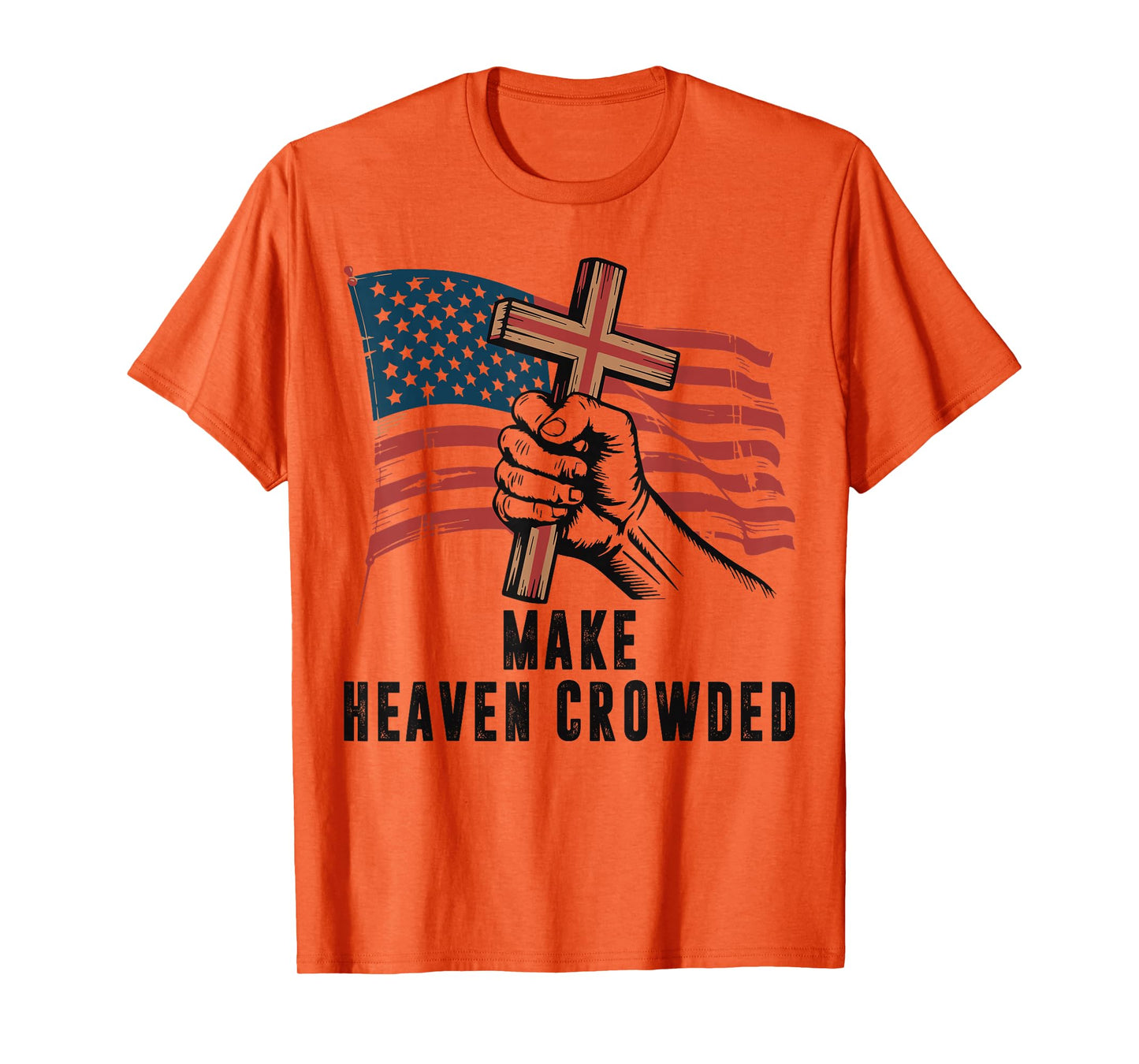 Make Heaven Crowded Christian Patriotic Cross American Flag T-Shirt