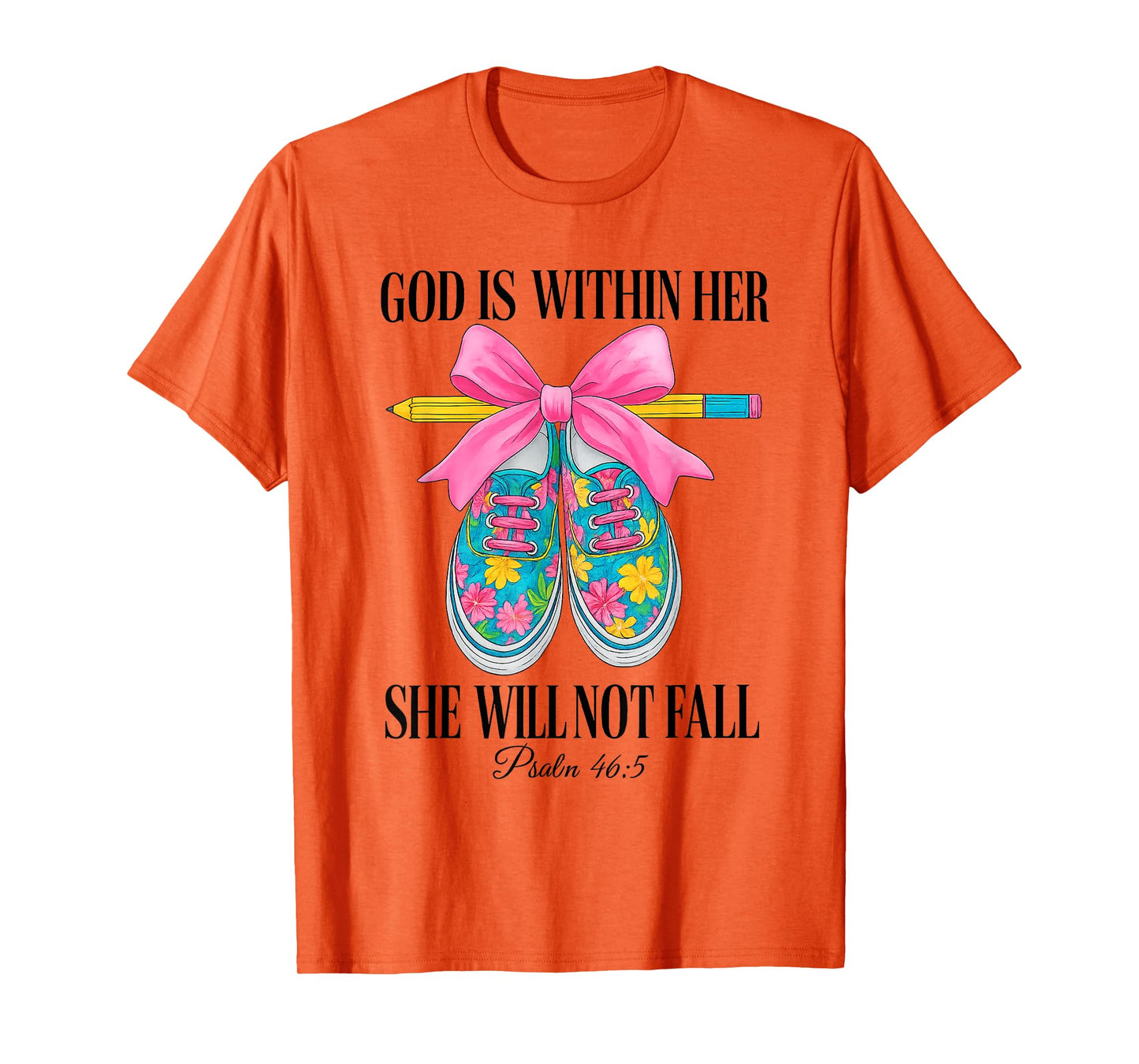 God Is Within Her She Will Not Fall Bow Christian Teacher T-Shirt