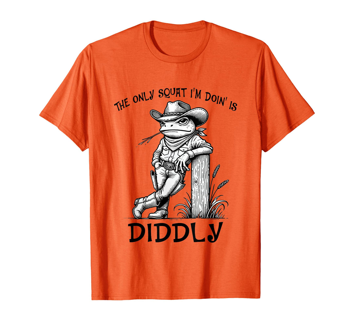 The Only Squat I'm Doin' Is Diddly Funny Frog Cowboy T-Shirt
