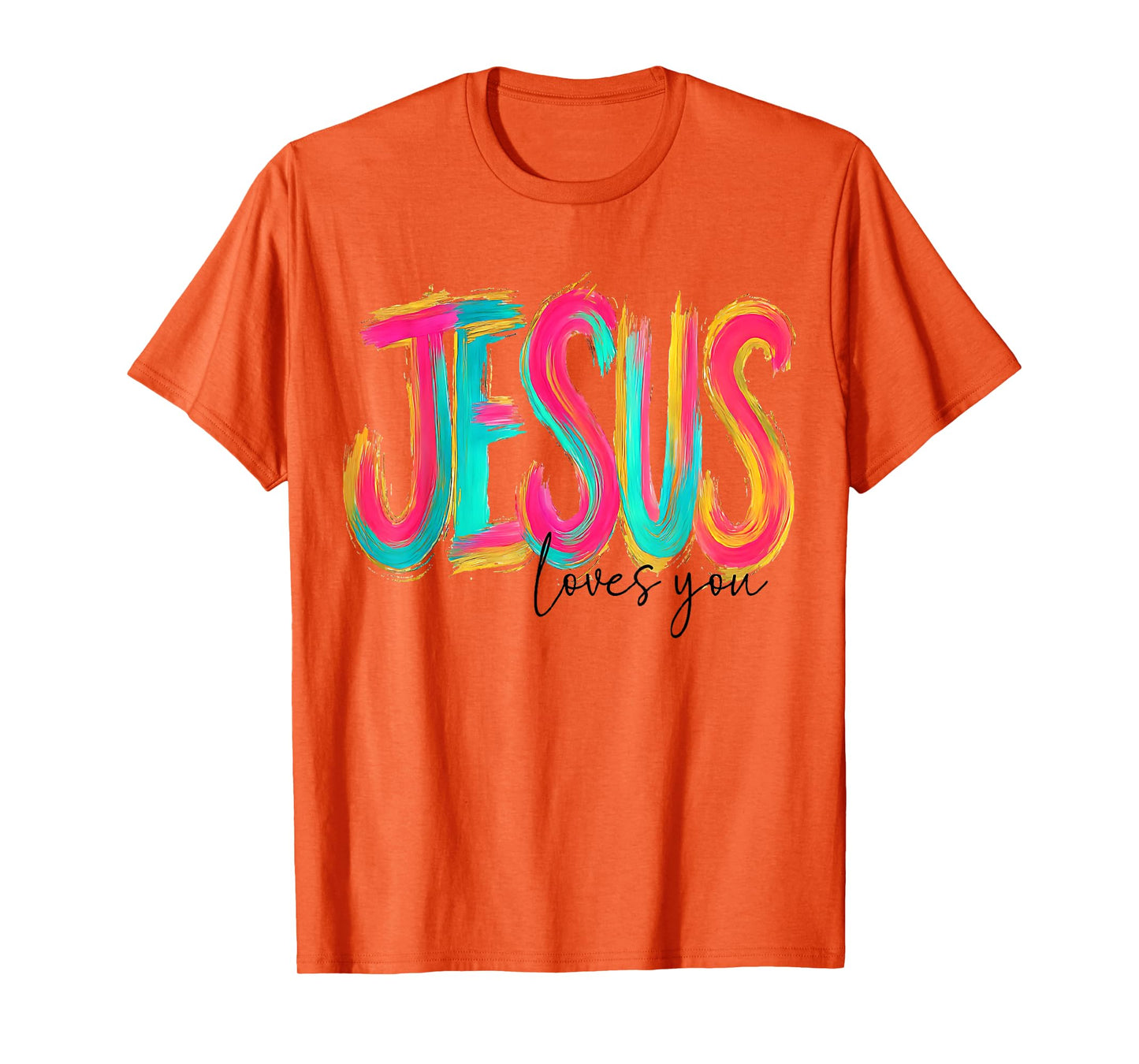 Jesus Loves You Bible Verse Christian T-Shirt