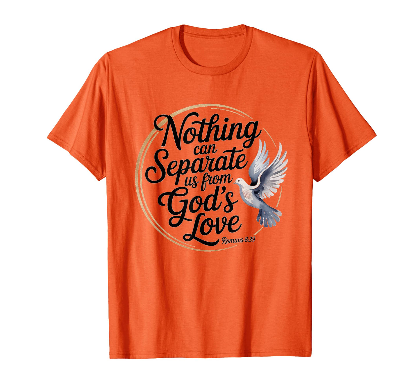 Romans 8:39 God’s Love Inspirational Bible Verse Scripture T-Shirt