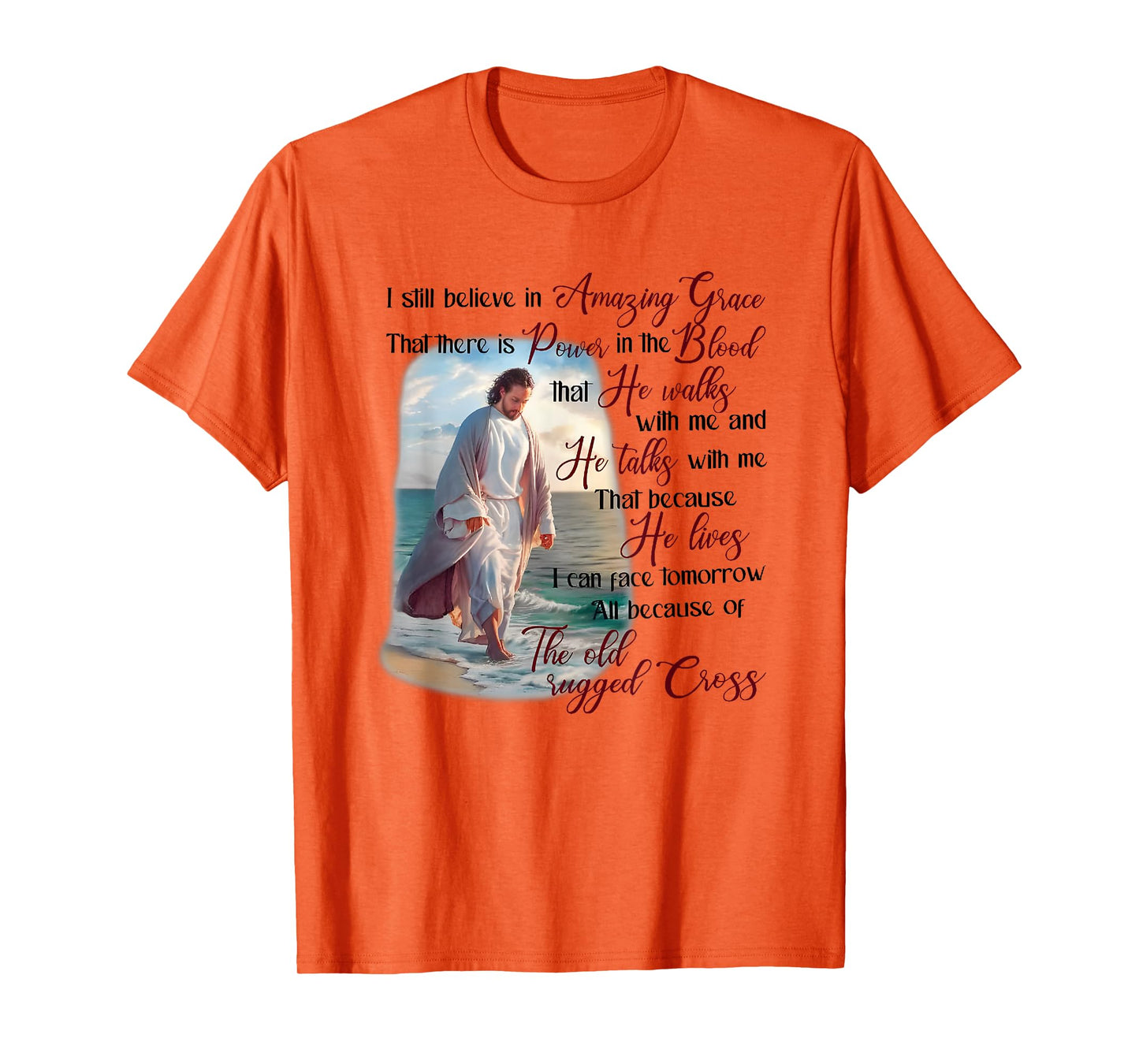 i still believe in amazing grace that there is power T-Shirt
