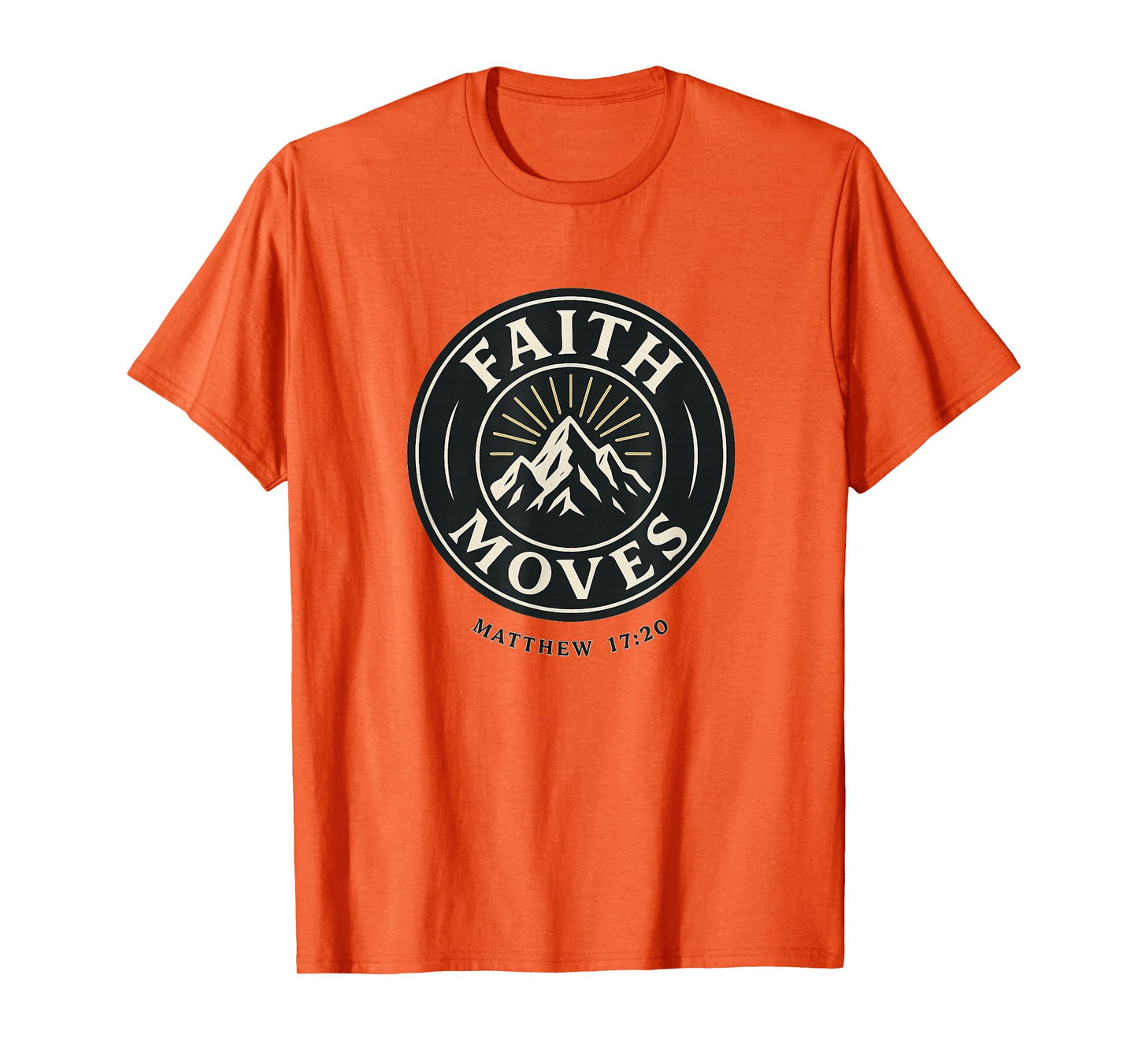 Faith Moves Mountains Badge Style Matthew 17:20 T-Shirt