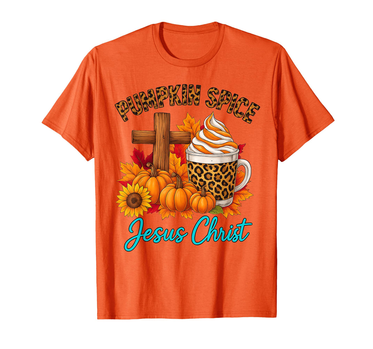 Pumpkin Spice Jesus Christ Autumn Faith T-Shirt