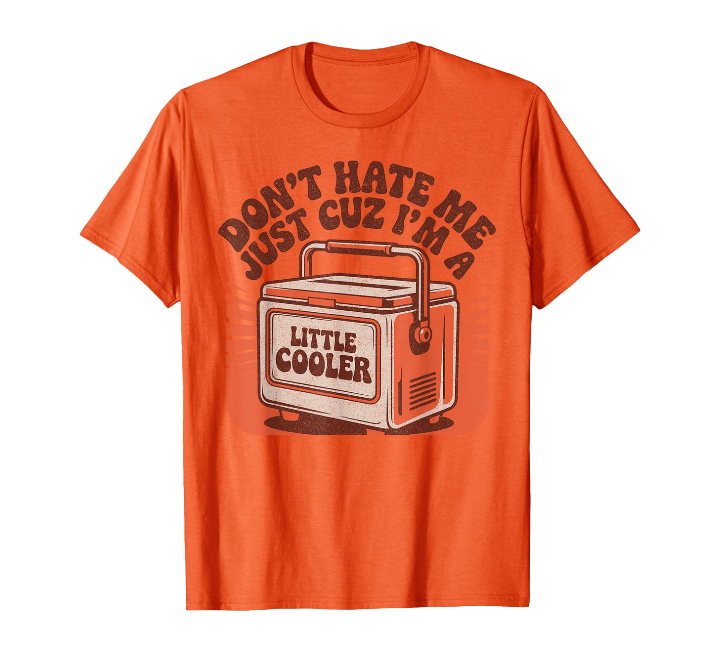 Don't Hate me Cuz I'm a Little Cooler Funny Retro T-Shirt