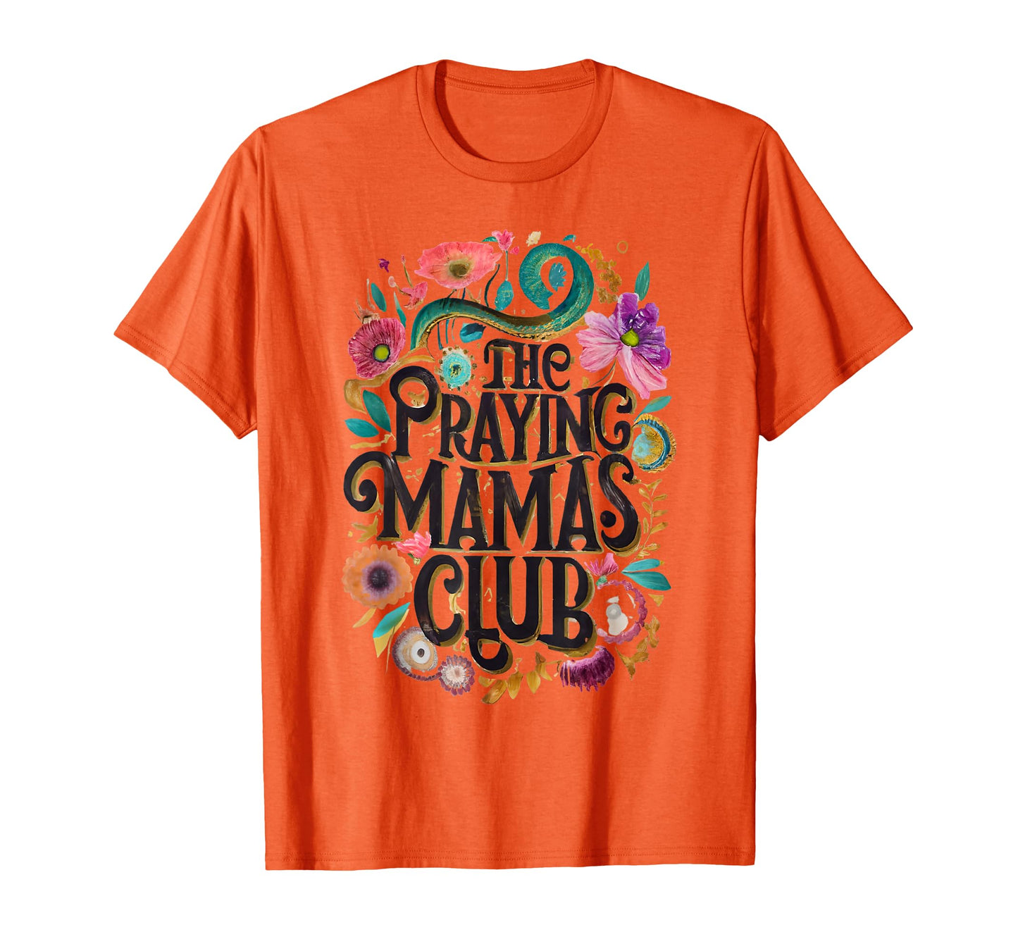 Praying Mamas Club Faith Praying Mother Jesus Christians T-Shirt